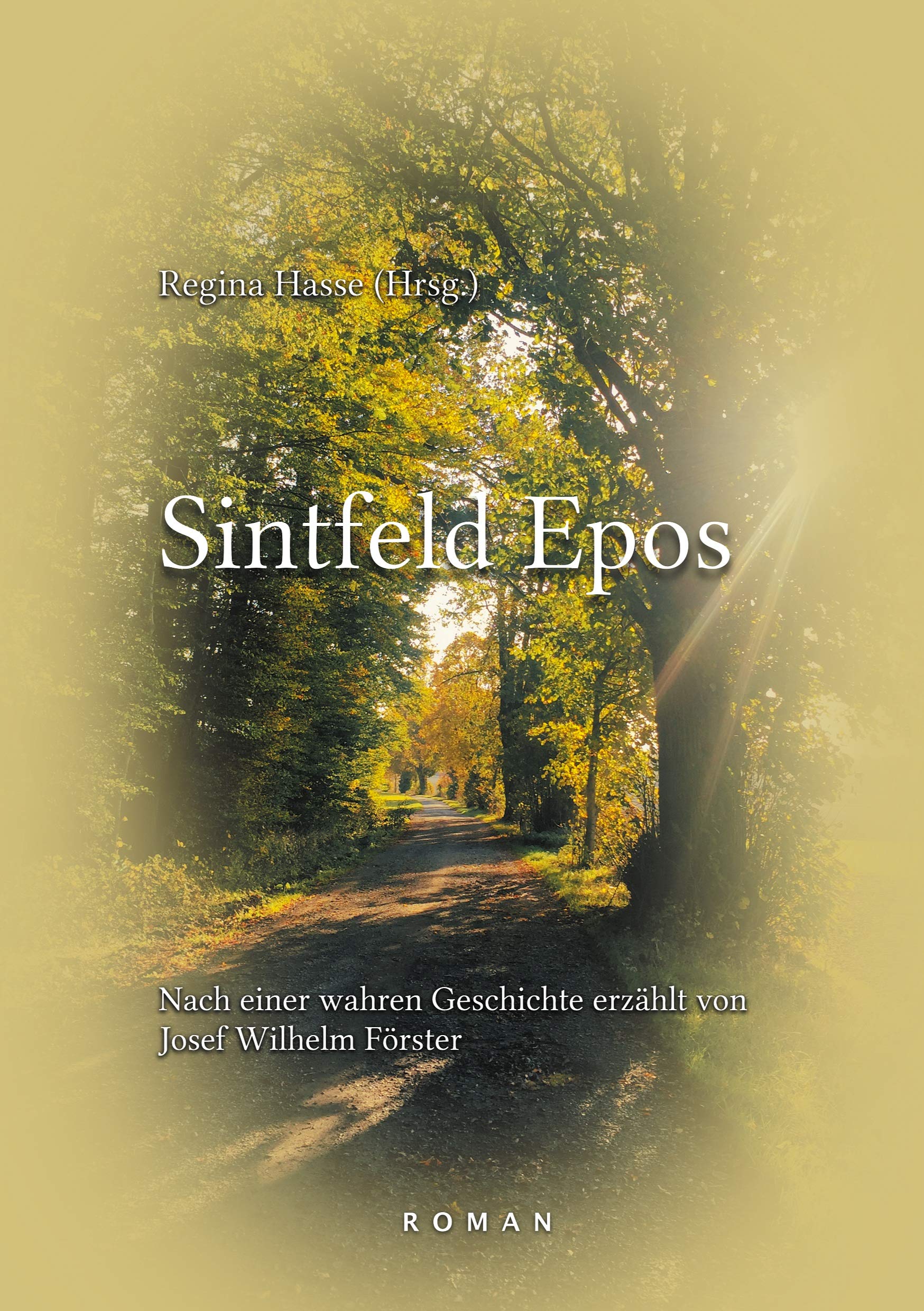 Sintfeld Epos: Nach einer wahren Geschichte erzählt von Josef Wilhelm Förster Personalities