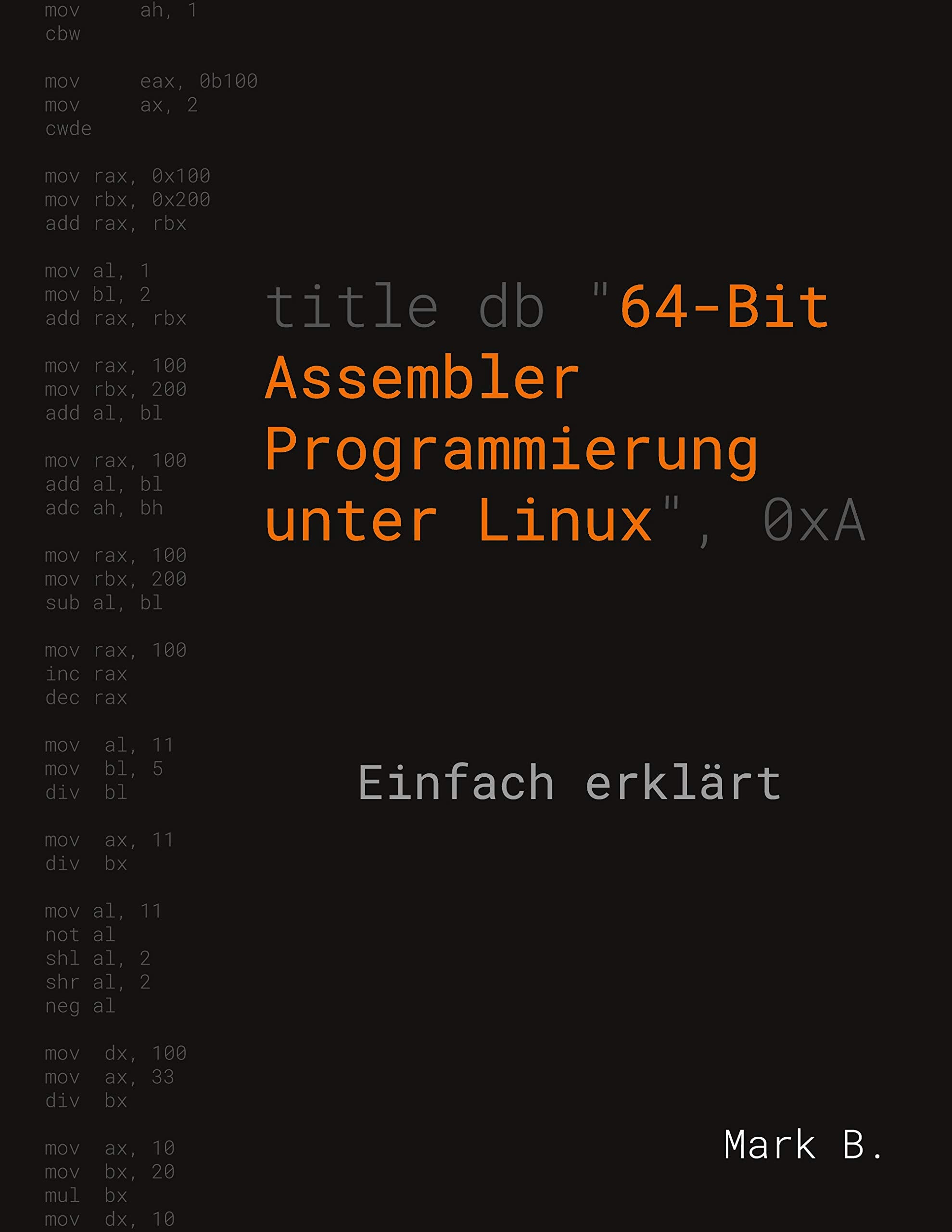 64-Bit Assembler Programmierung unter Linux Computer Science