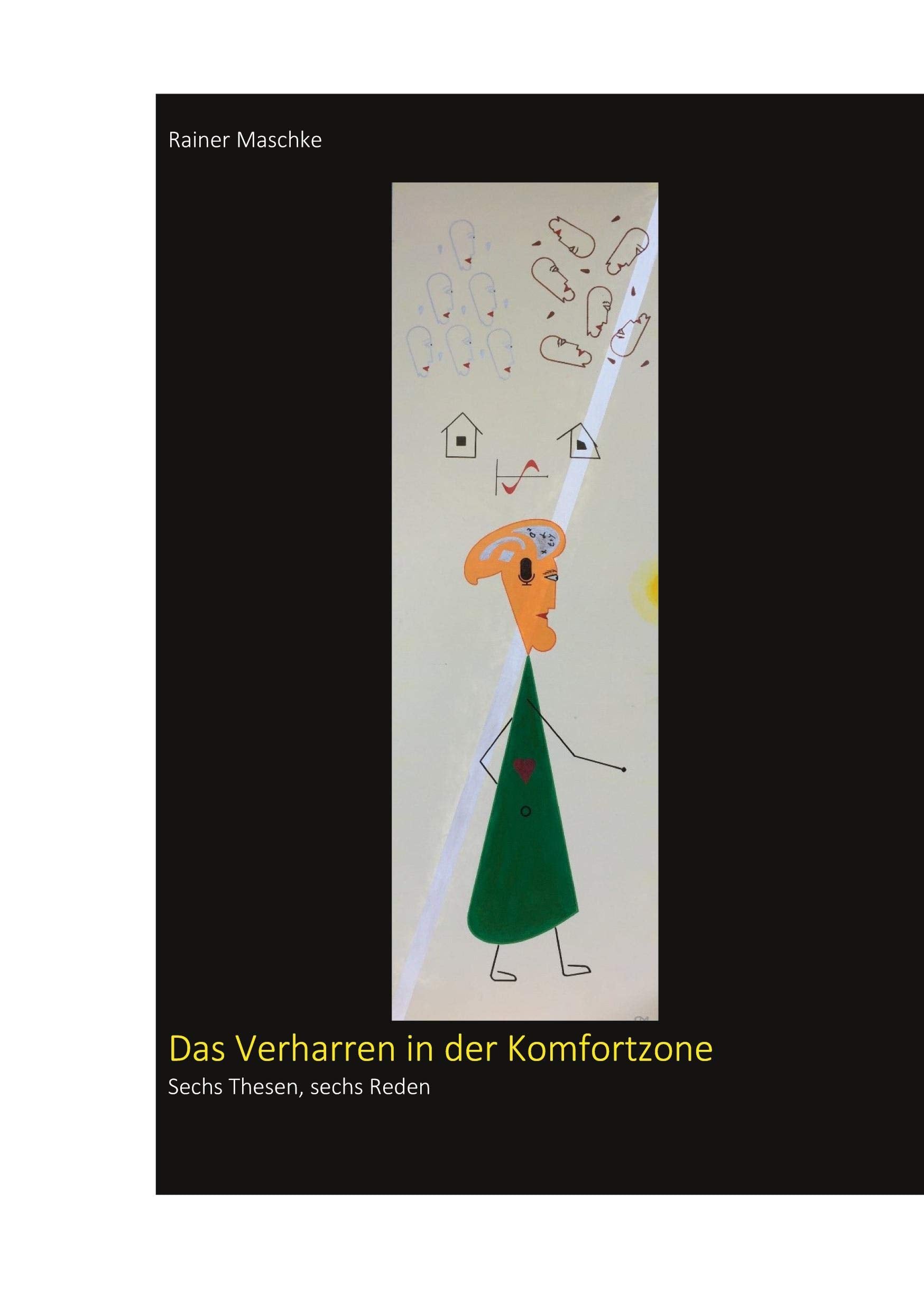 Das Verharren in der Komfortzone: Sechs Reden, sechs Thesen Philosophy