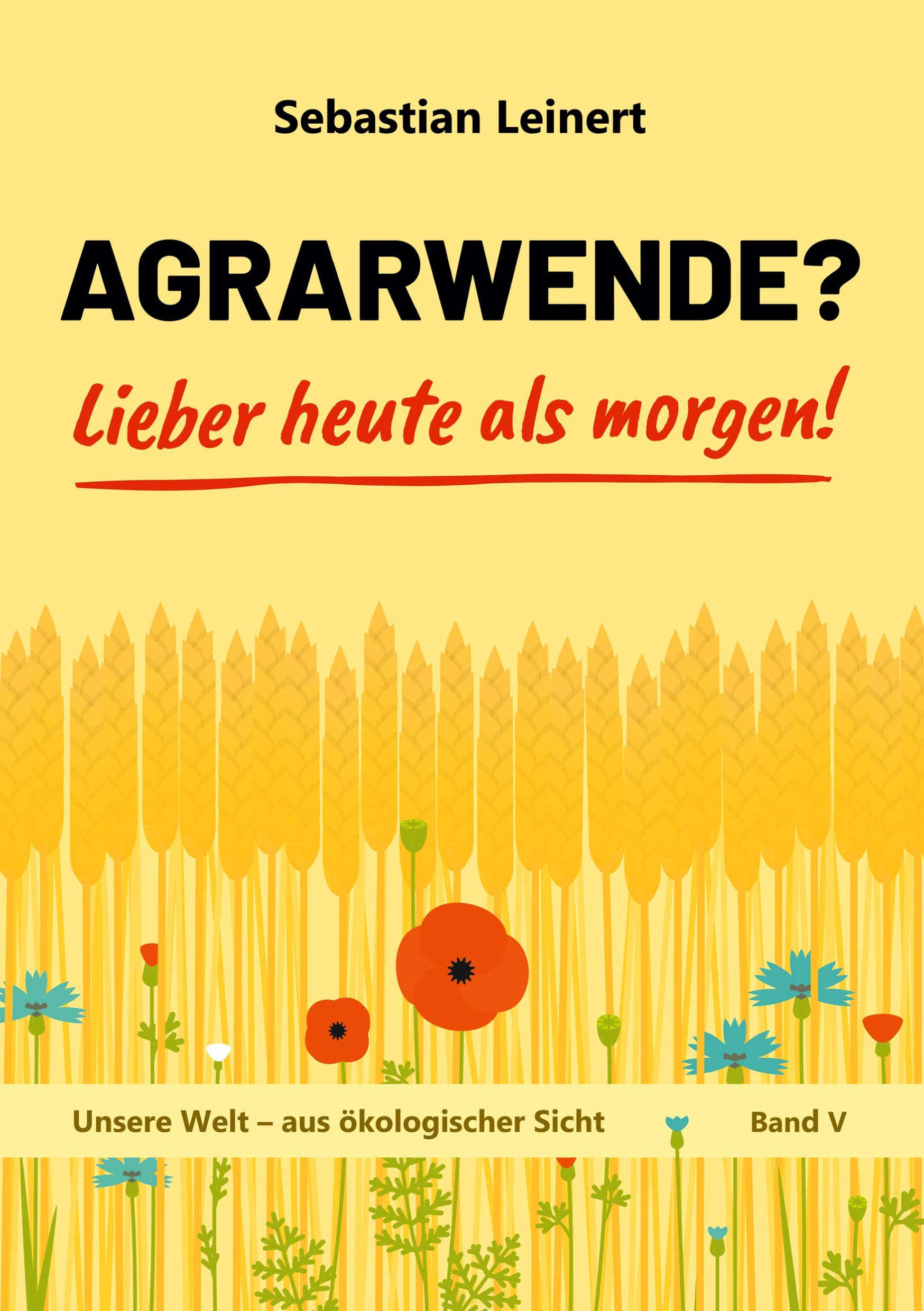 Agrarwende? Lieber heute als morgen! Books