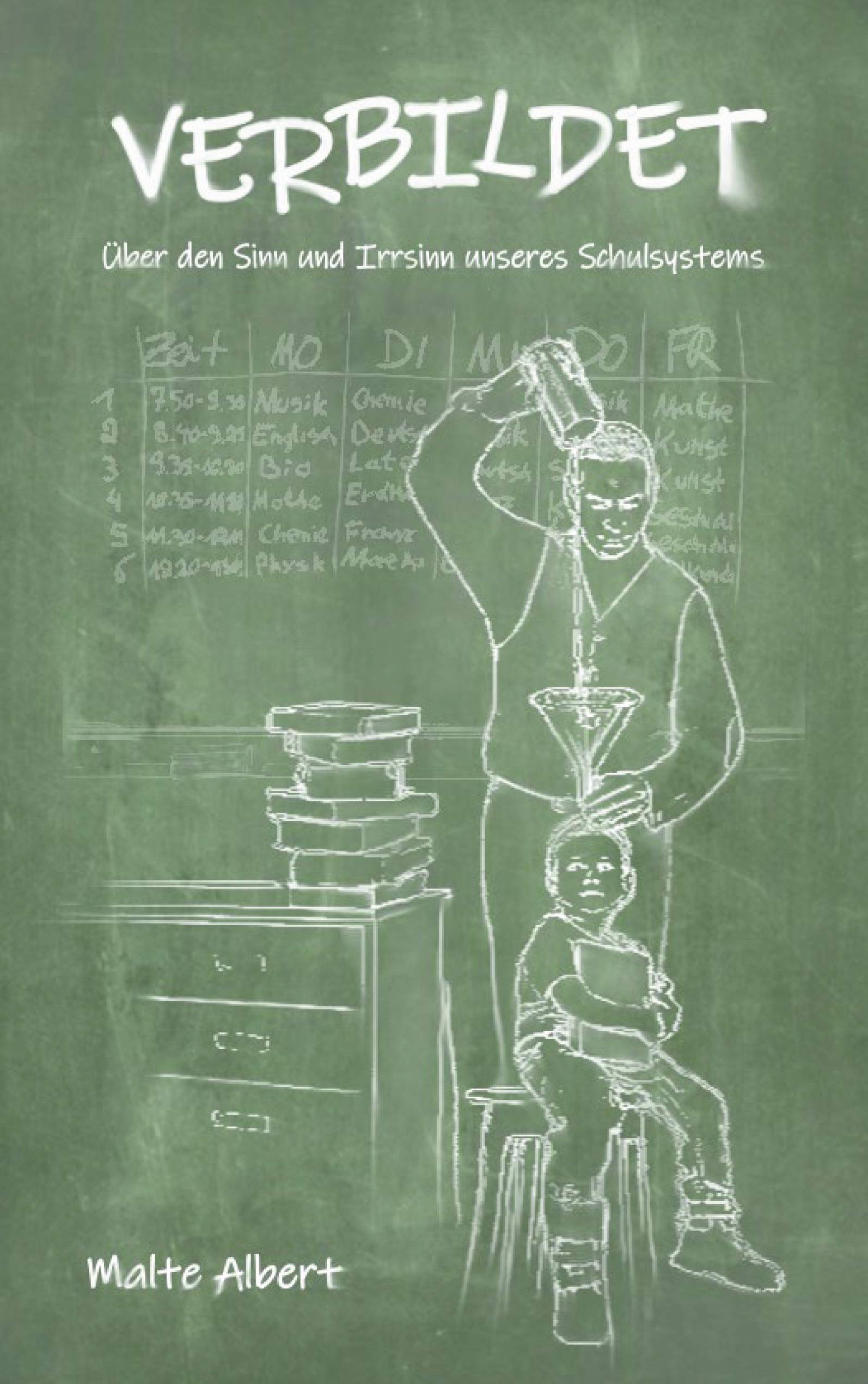 Verbildet: Über den Sinn und Irrsinn unseres Schulsystems Learning & Reference