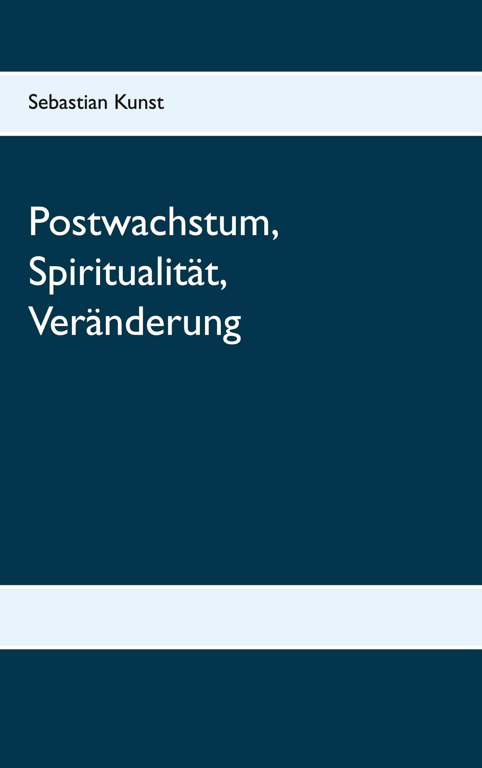 Postwachstum, Spiritualität, Veränderung book
