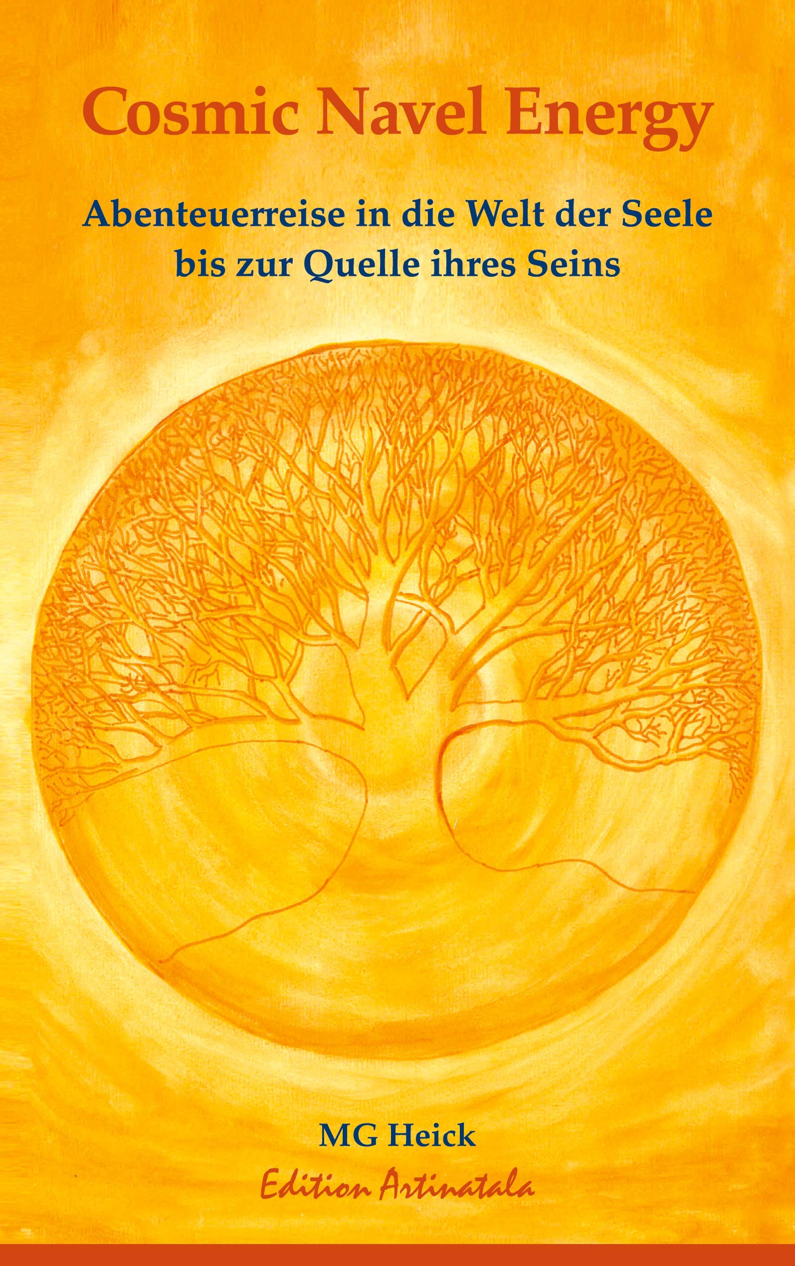 Cosmic Navel Energy: Abenteuerreise in die Welt der Seele bis zur Quelle ihres Seins Lifestyle
