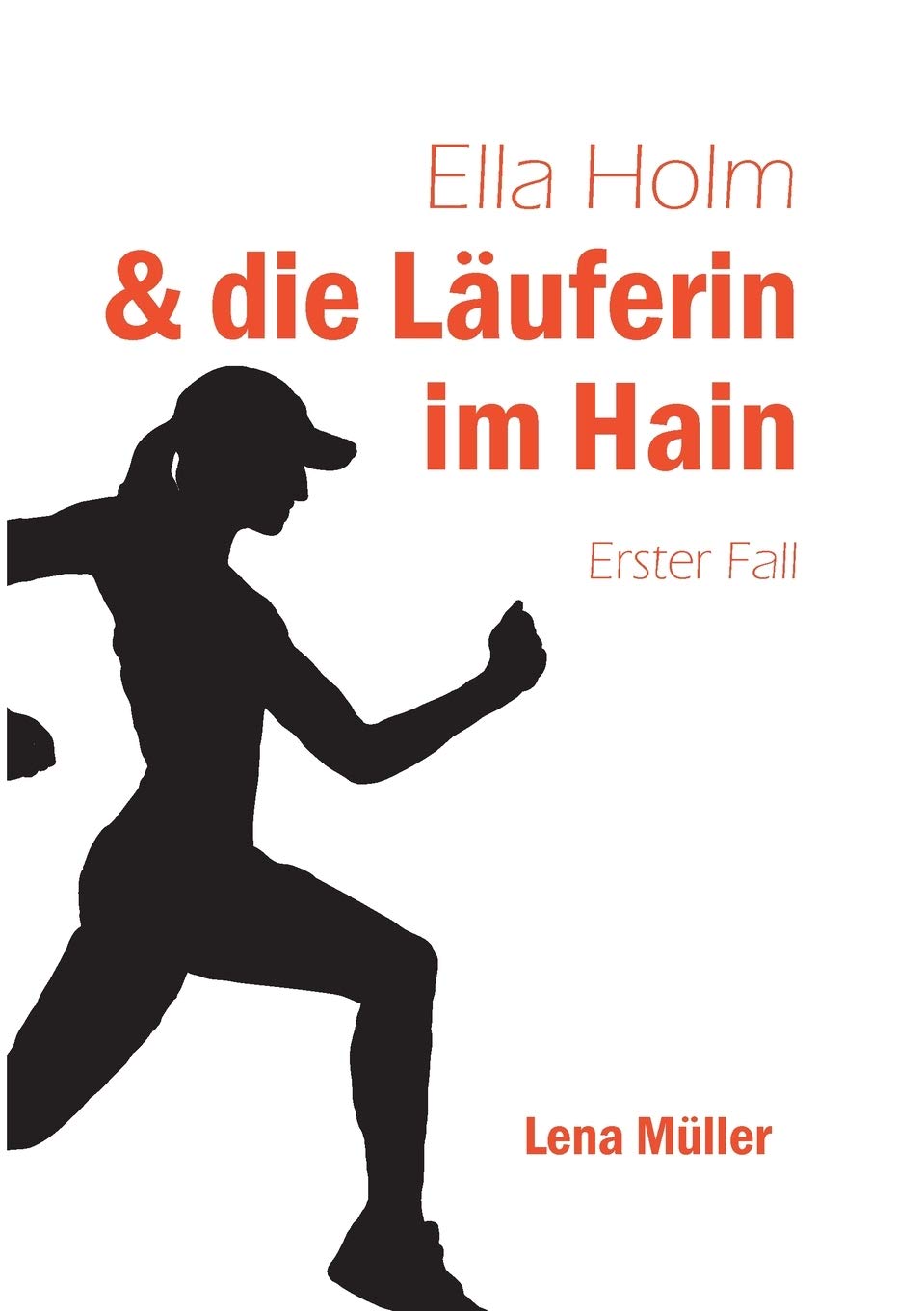 Ella Holm und die Läuferin im Hain Contemporary literature