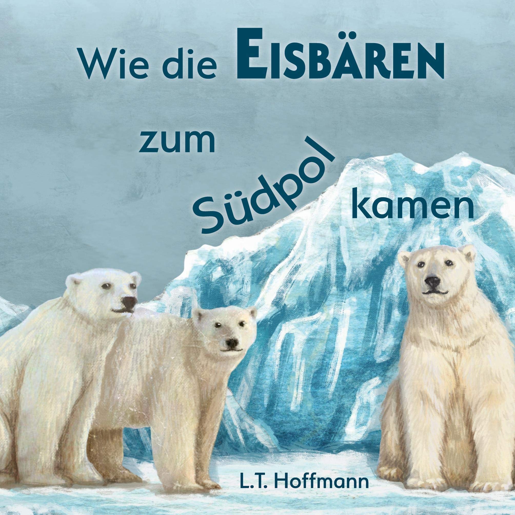 Wie die Eisbären zum Südpol kamen book