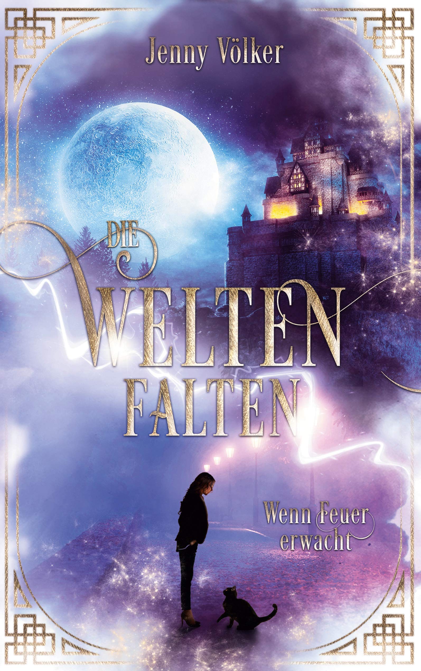 Die Weltenfalten - Wenn Feuer erwacht: Band 1 der Urban Fantasy Hexen Trilogie Historical Fiction