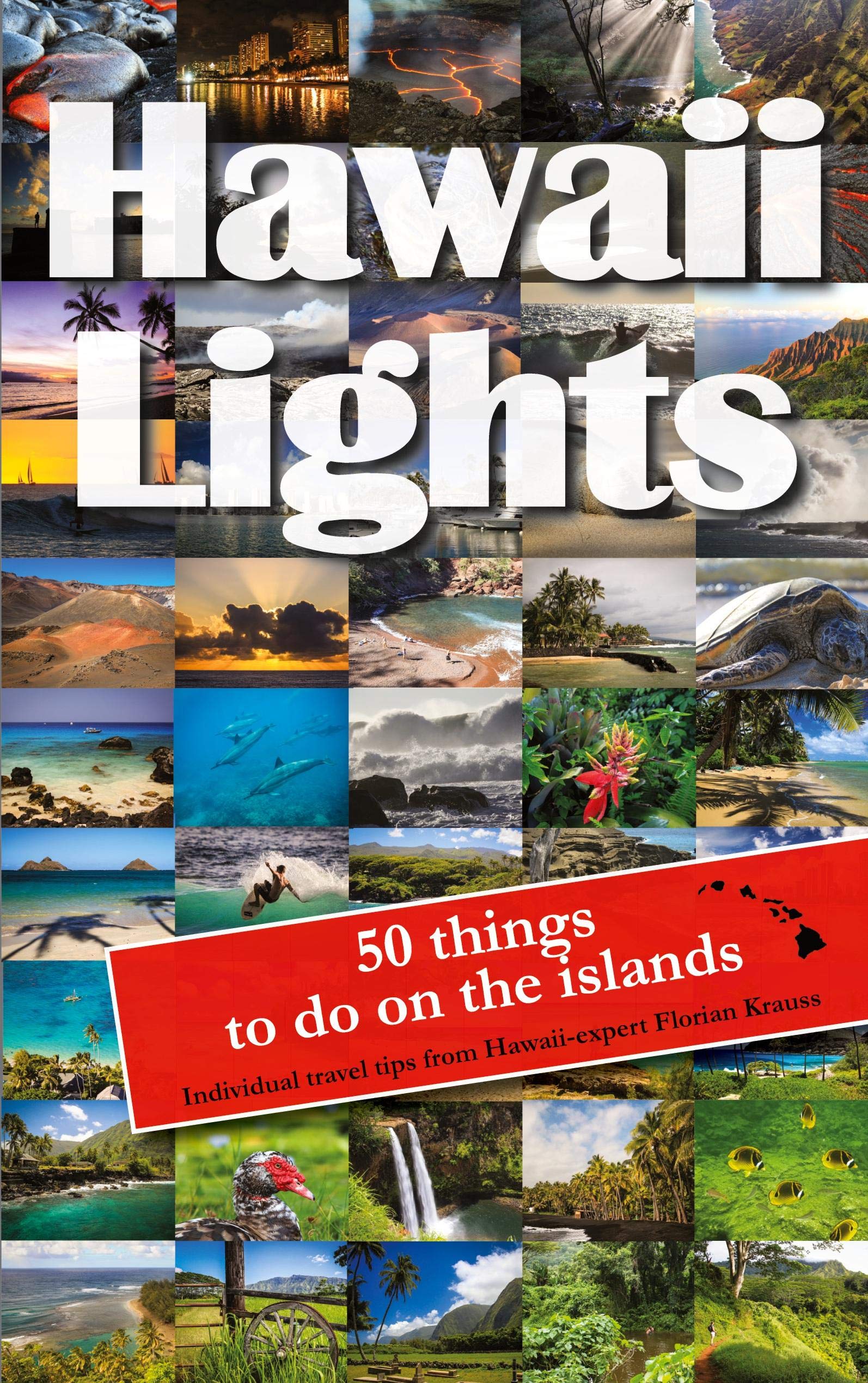 Hawaiilights: 50 things to do on the islands Leisure, Home & Garden