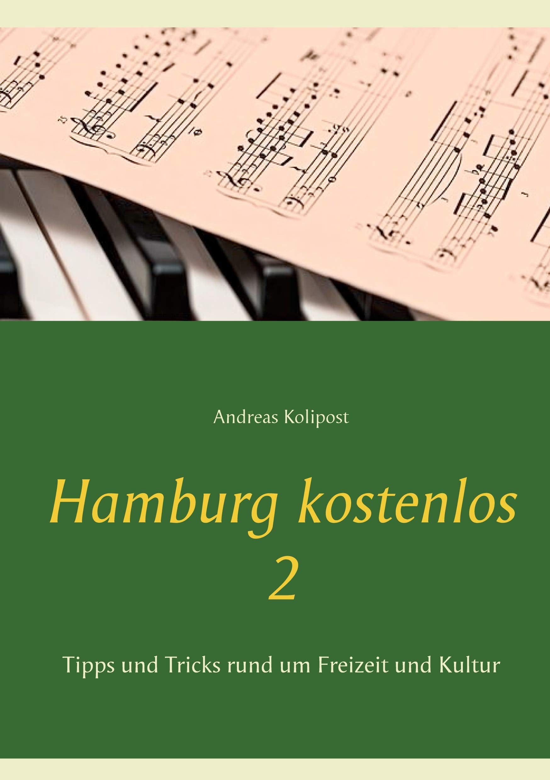 Hamburg kostenlos 2: Tipps und Tricks rund um Freizeit und Kultur Books