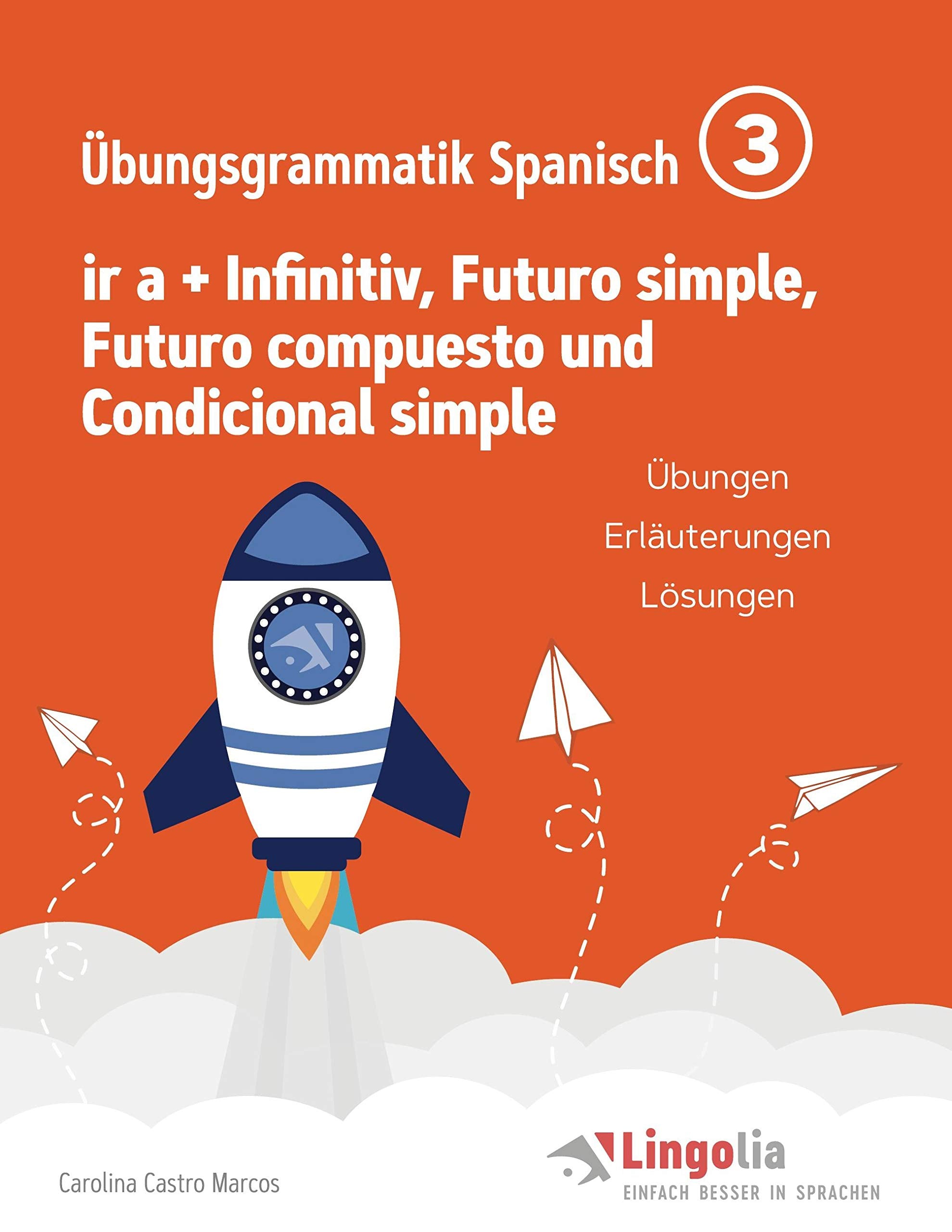 Lingolia Übungsgrammatik Spanisch Teil 3 Foreign Languages ​​& Dictionaries