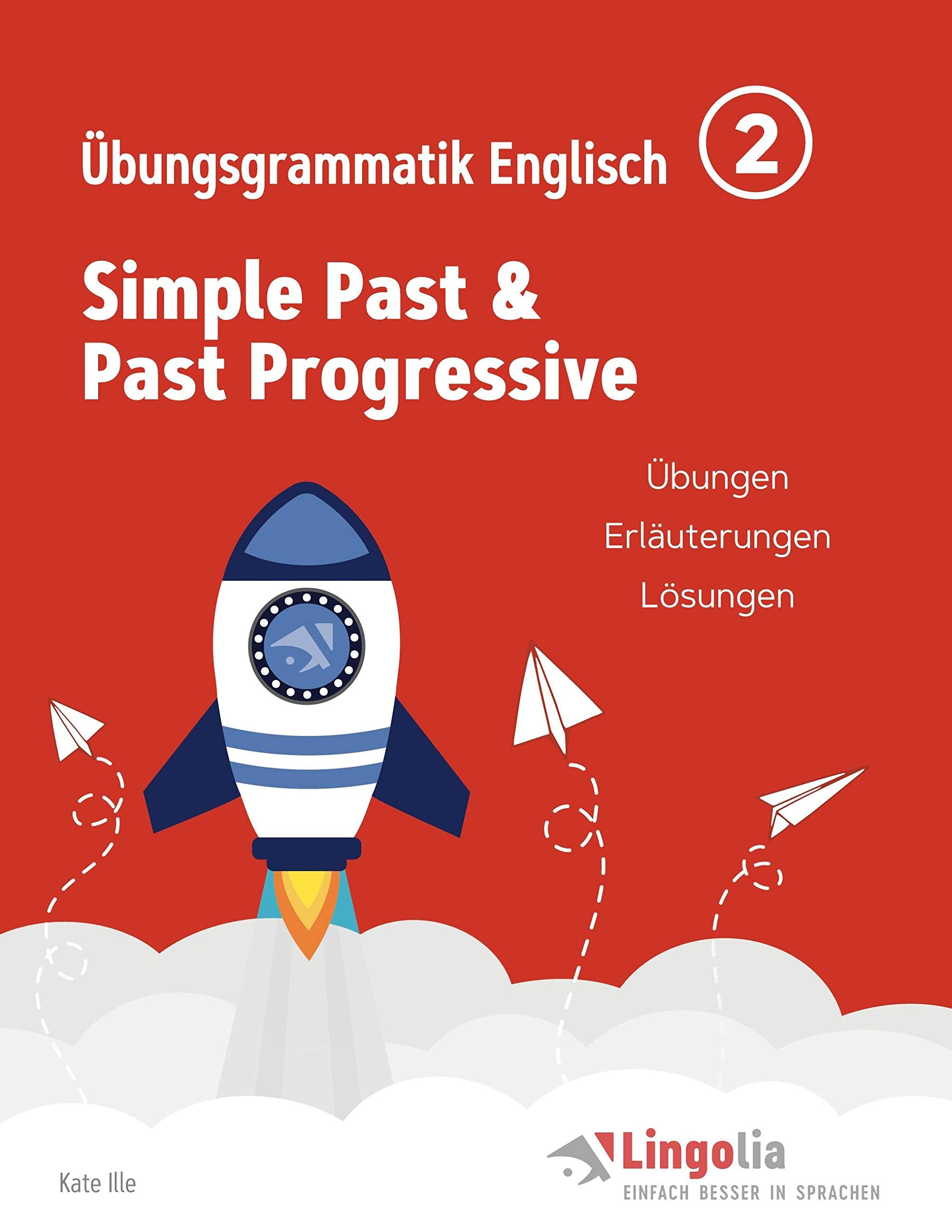 Lingolia Übungsgrammatik Englisch Teil 2: Simple Past & Past Progressive Foreign Languages ​​& Dictionaries