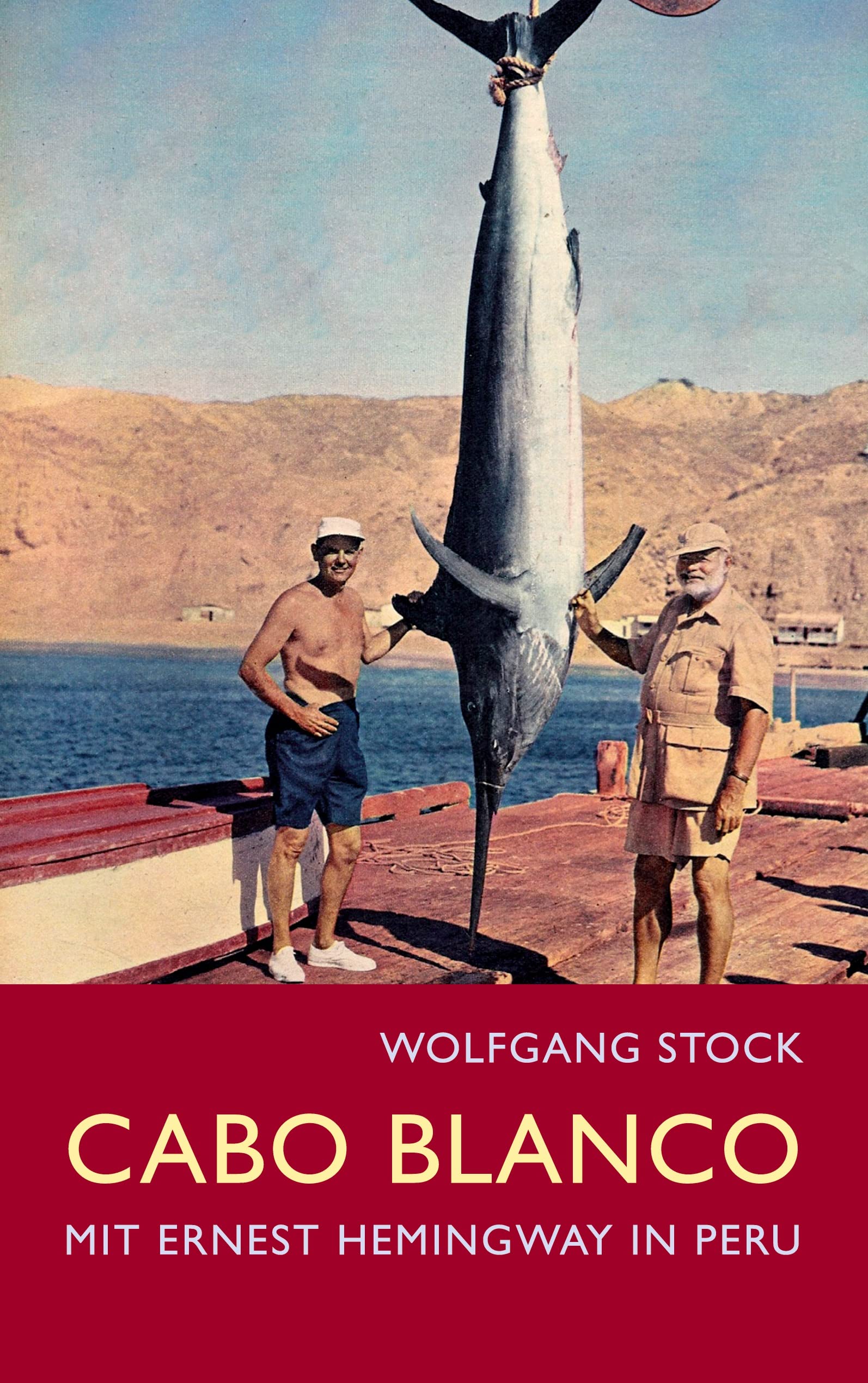 Cabo Blanco: Mit Ernest Hemingway in Peru Art & Literature
