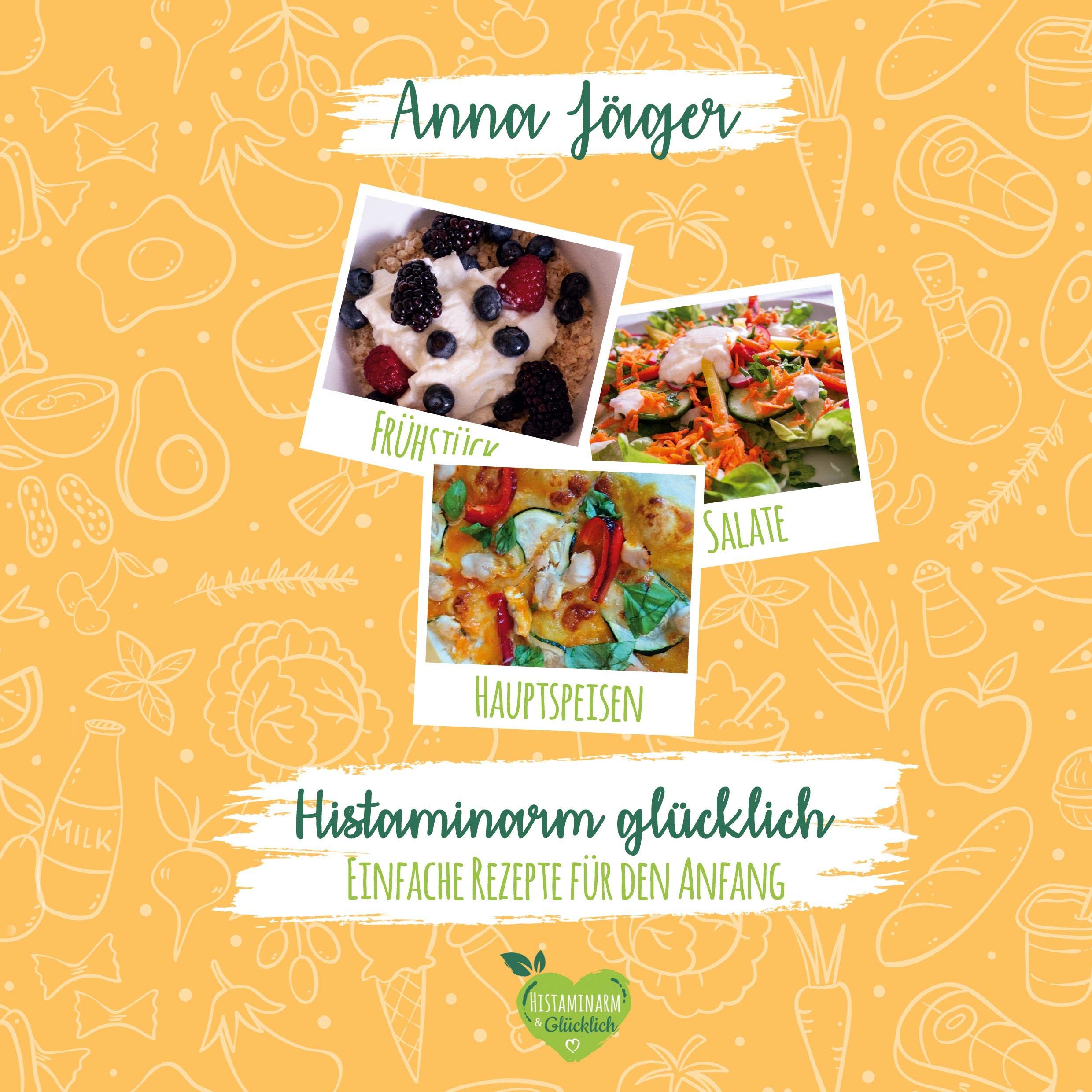 Histaminarm glücklich: Einfache Rezepte für den Anfang Leisure, Home & Garden