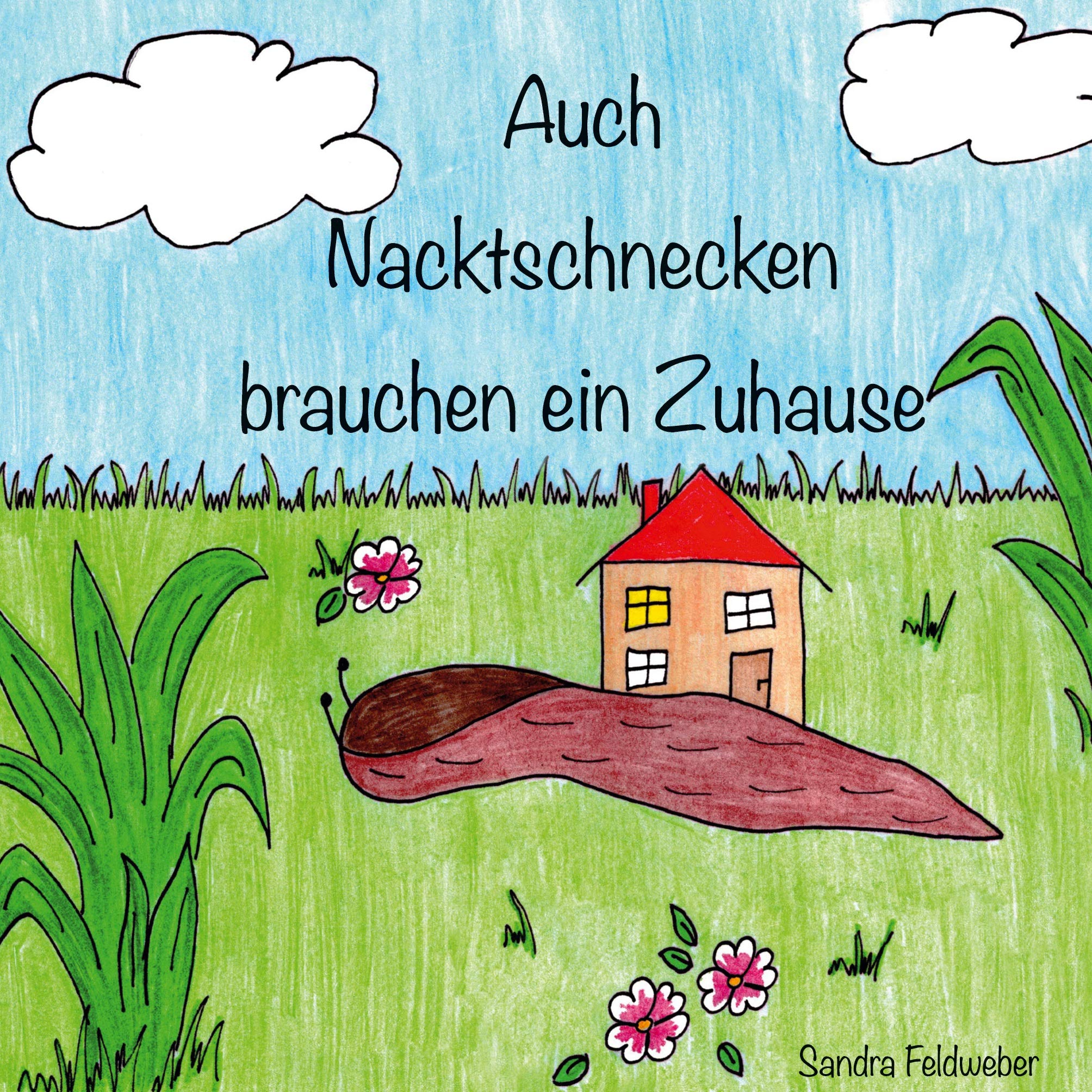 Auch Nacktschnecken brauchen ein Zuhause Children's books