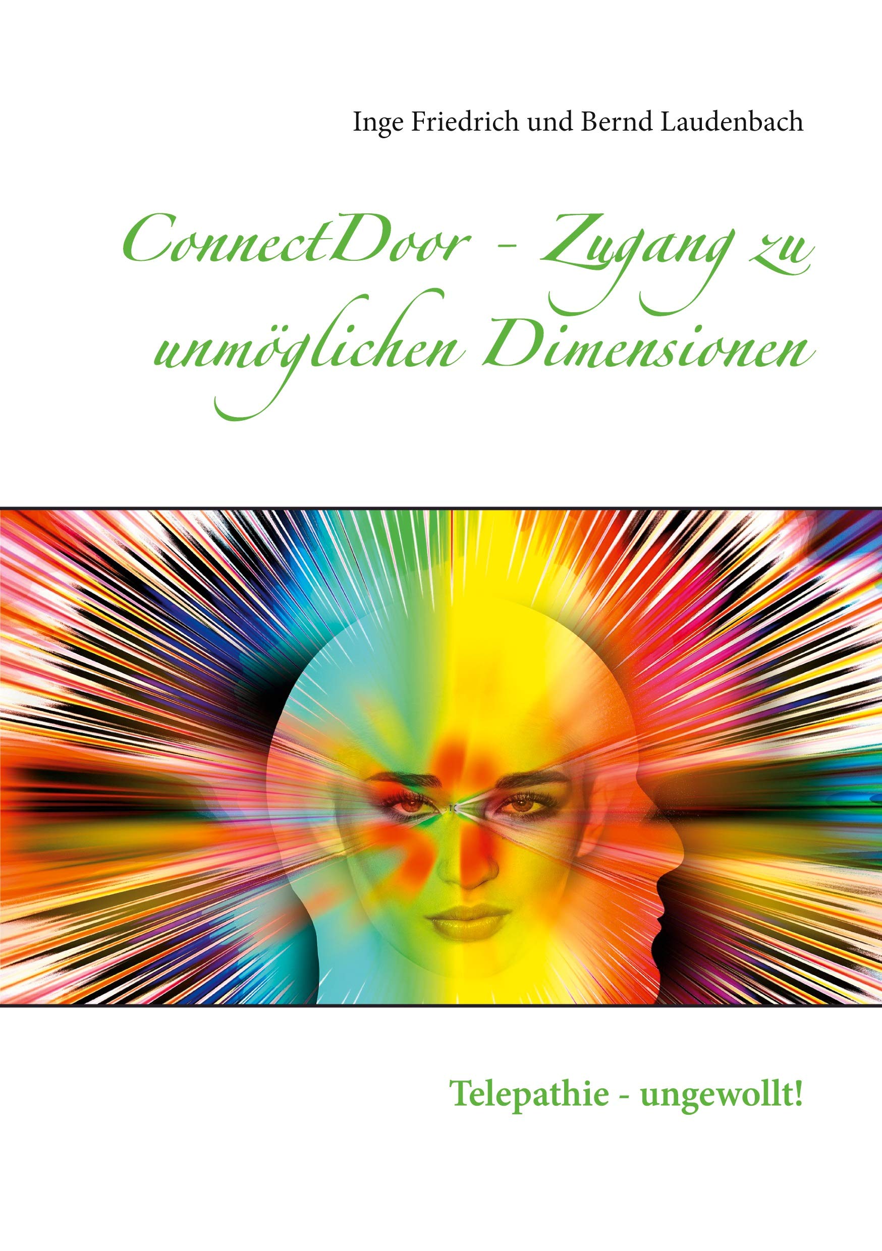 ConnectDoor - Zugang zu unmöglichen Dimensionen: Telepathie - ungewollt! Religion & Esotericism
