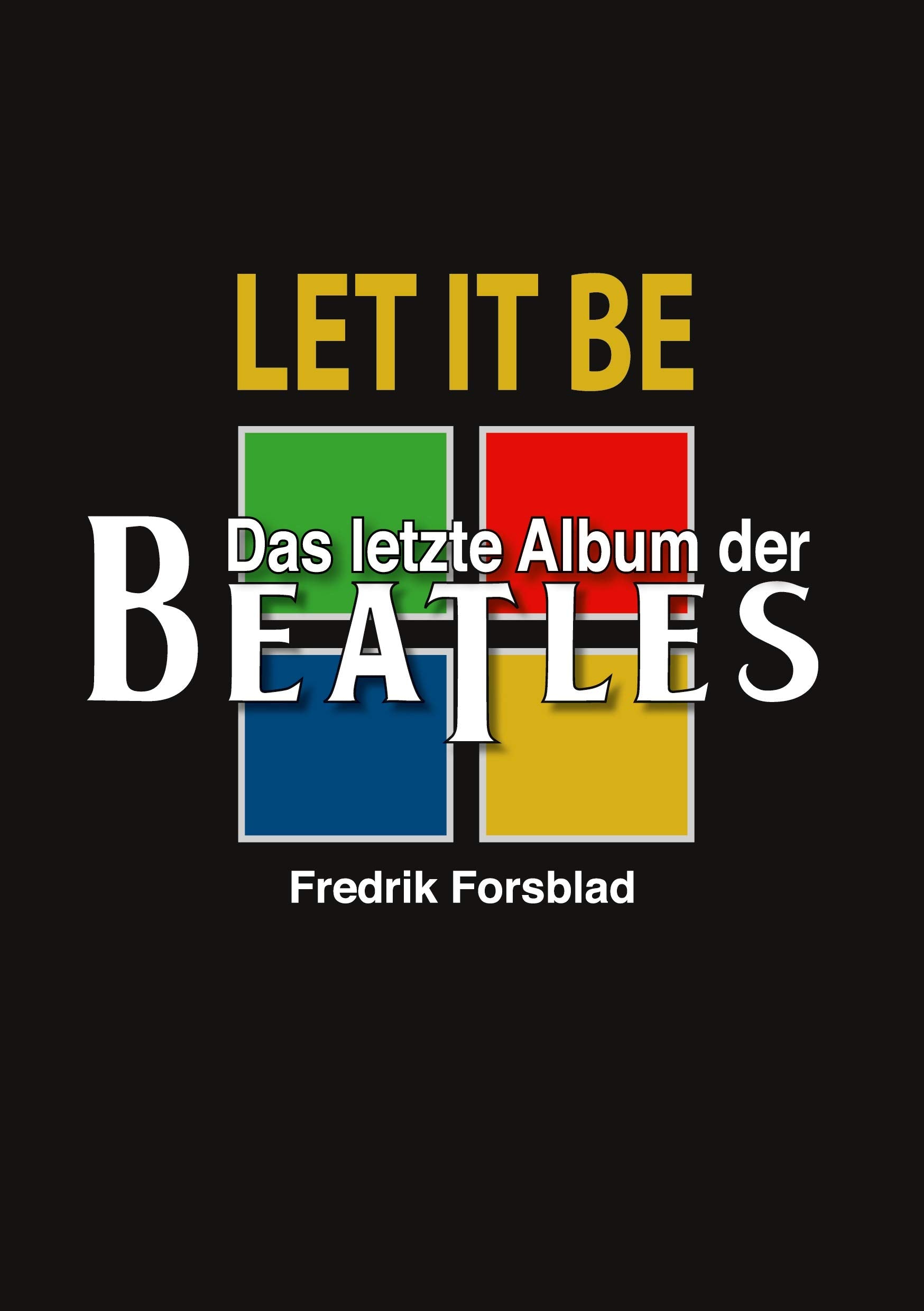 Let It Be - das letzte Album der Beatles Arts & Music