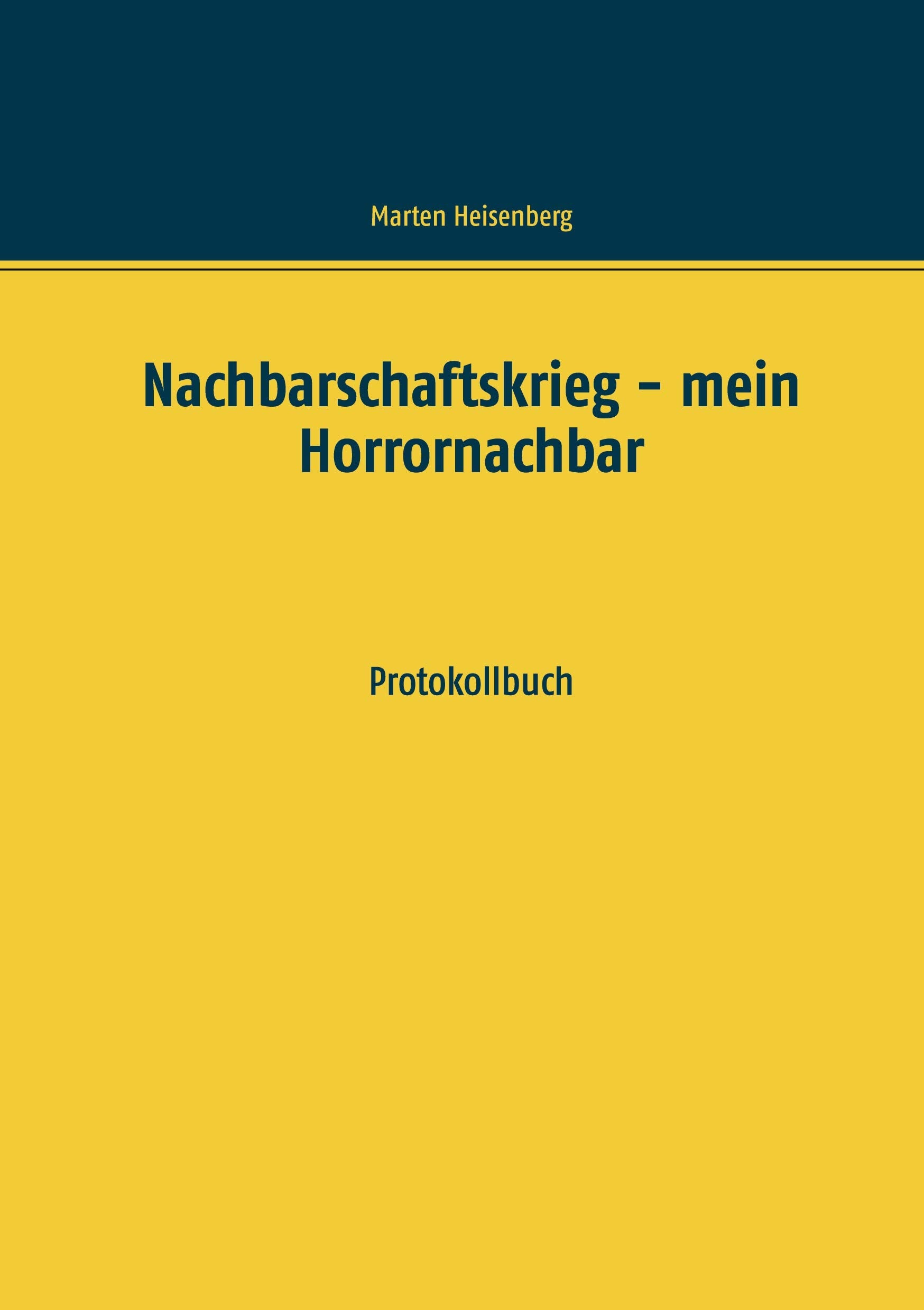 Nachbarschaftskrieg - mein Horrornachbar: Protokollbuch Living & Furnishing