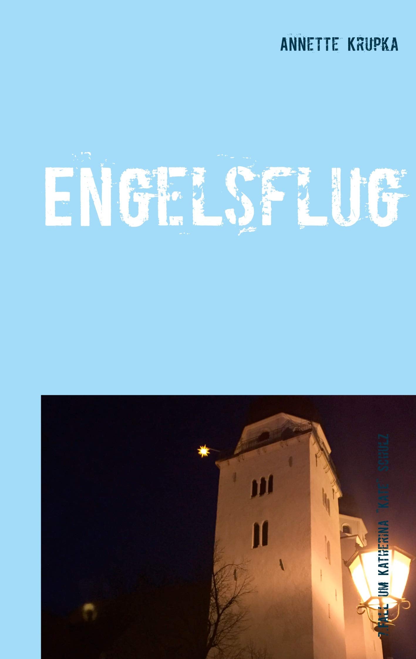 Engelsflug: Siebenter Fall für Katherina "Kate" Schulz Contemporary literature