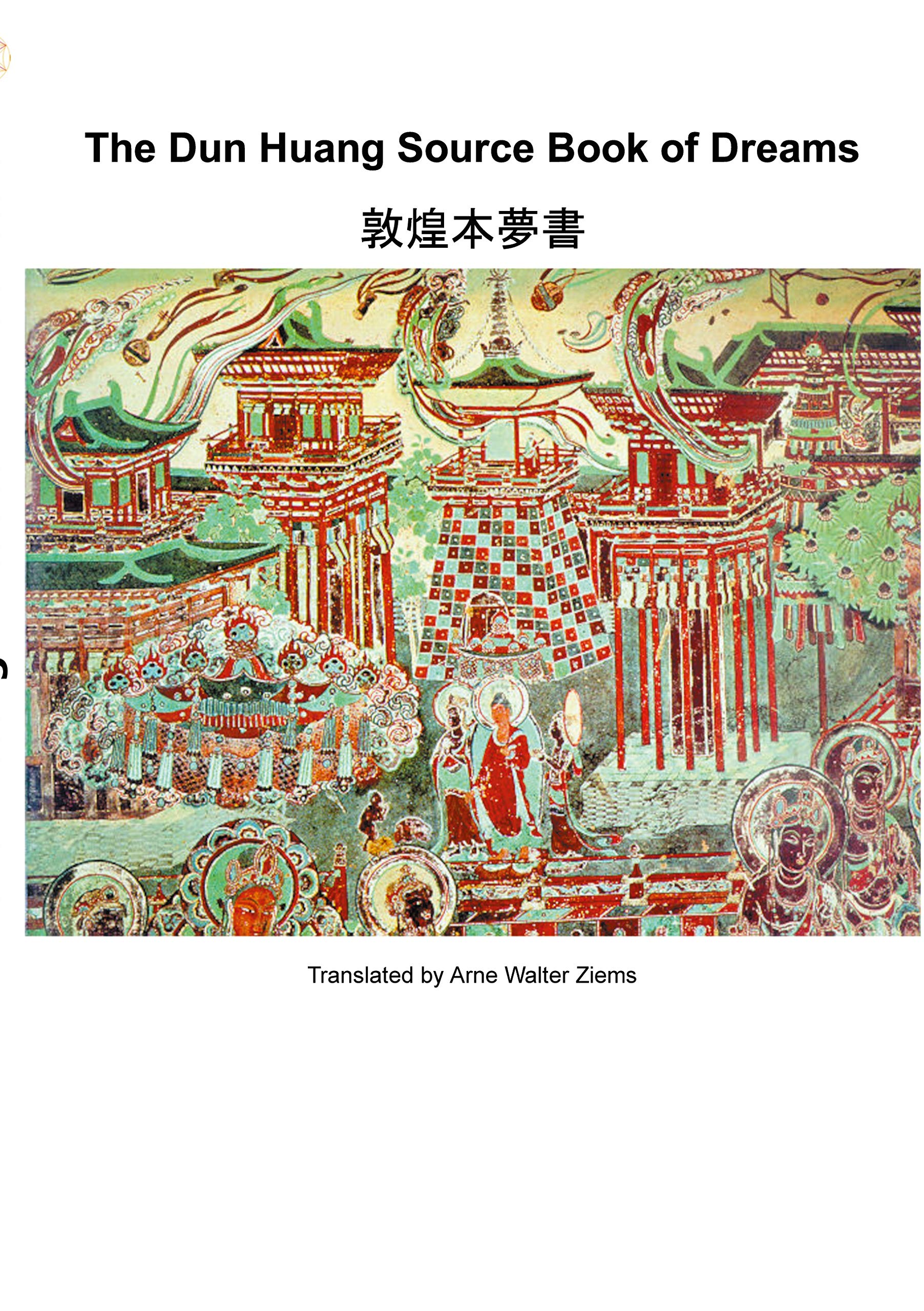 The Dun Huang Source Book on Dreams (Othala.me Translations of Chinese Classics) Business, Finance & Career