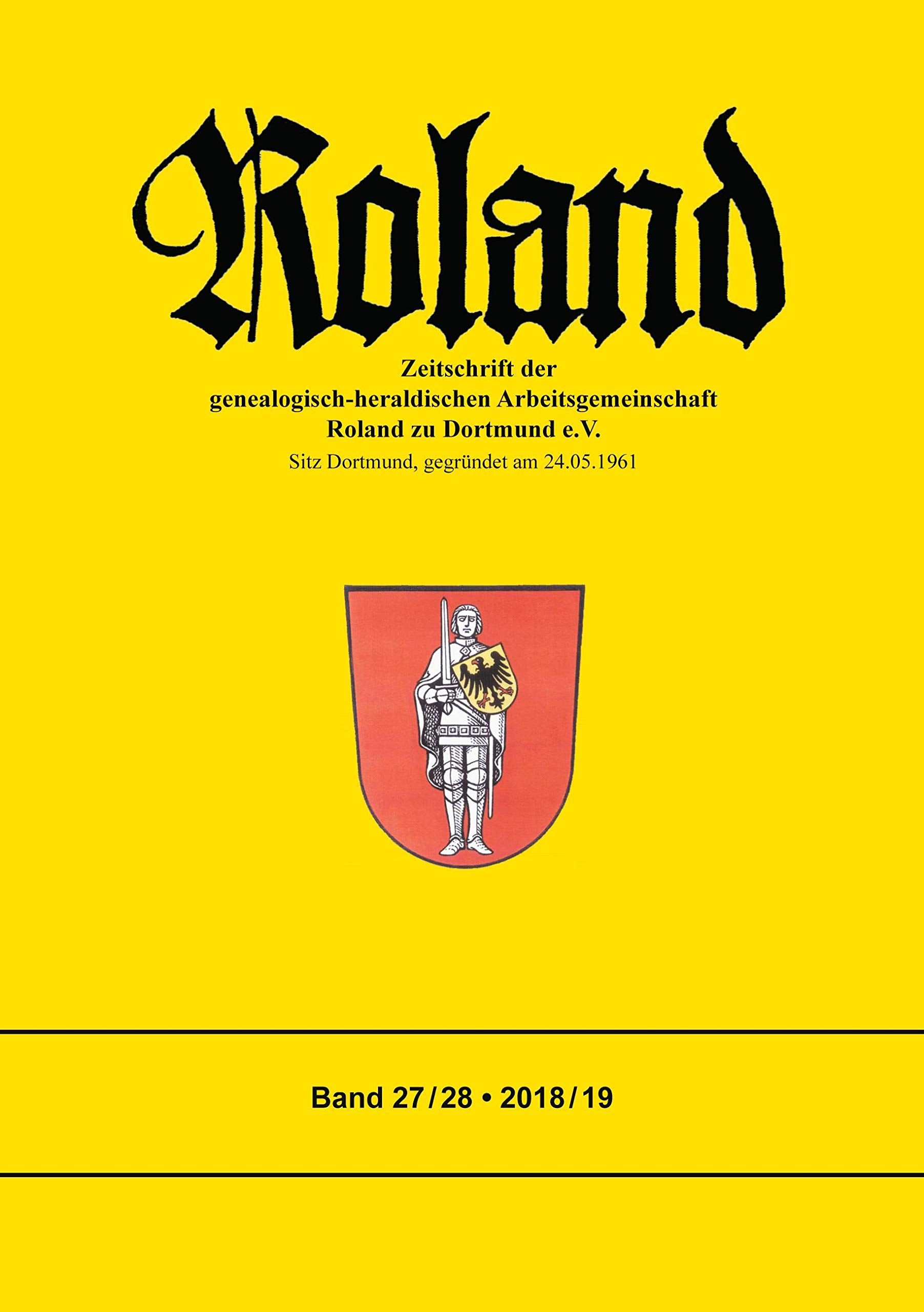 Roland: Zeitschrift der genealogisch-heraldischen Arbeitsgemeinschaft Roland zu Dortmund e.V. - Band 27 / 28 Social Sciences