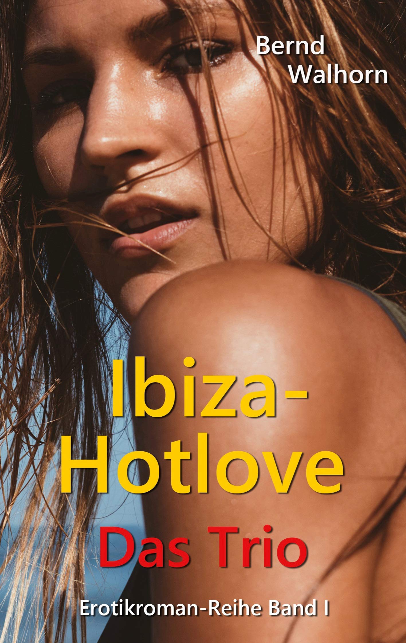 Ibiza-Hotlove: Das Trio Contemporary literature