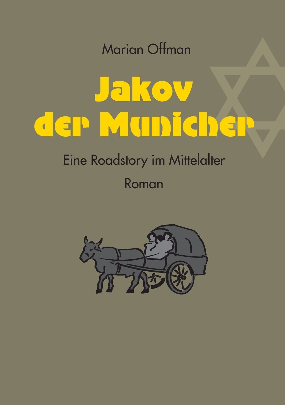 Jakov der Municher: Eine Roadstory im Mittelalter Contemporary literature