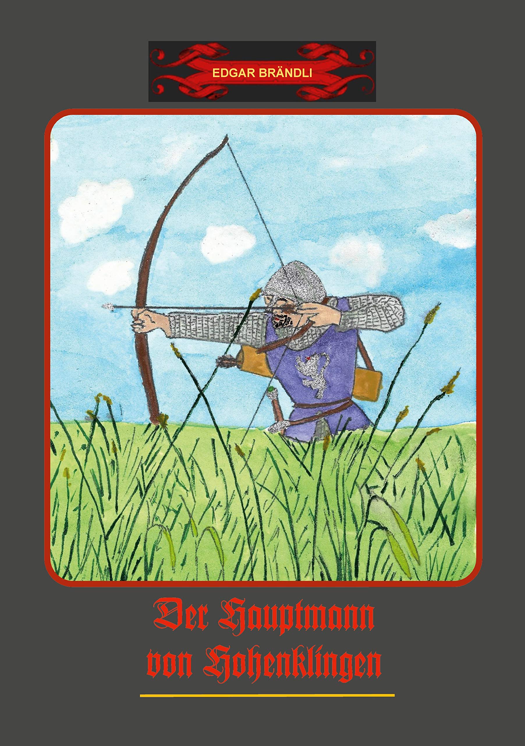 Der Hauptmann von Hohenklingen (Die Saga von Hohenklingen) Action & Adventure