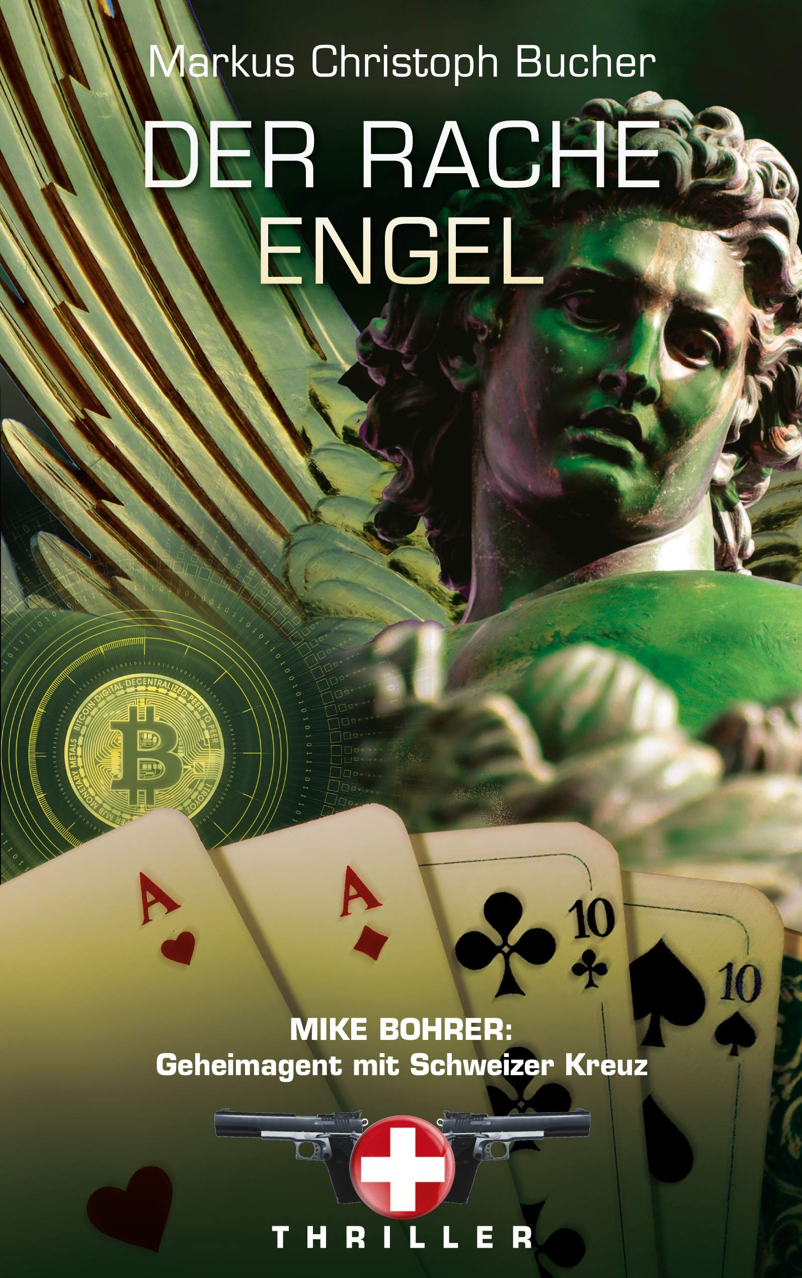 Der Rache Engel: Mike Bohrer, Geheimagent mit Schweizerkreuz Contemporary literature