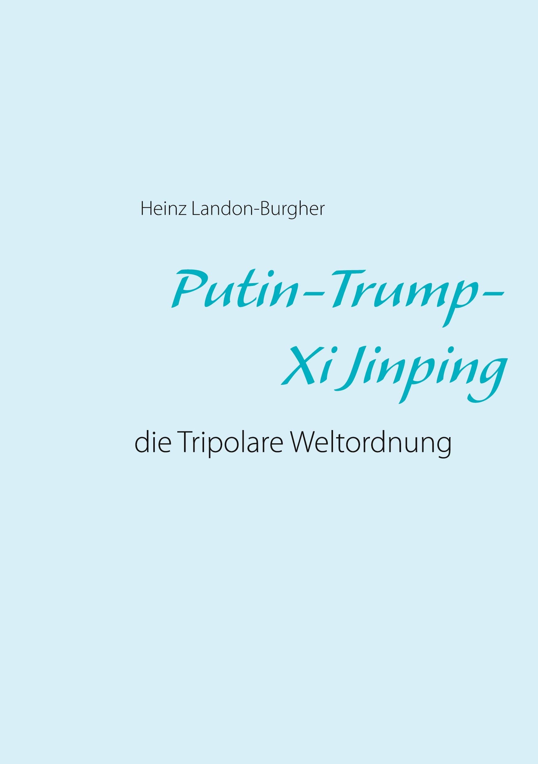 Putin-Trump-Xi Jinping: die Tripolare Weltordnung Books