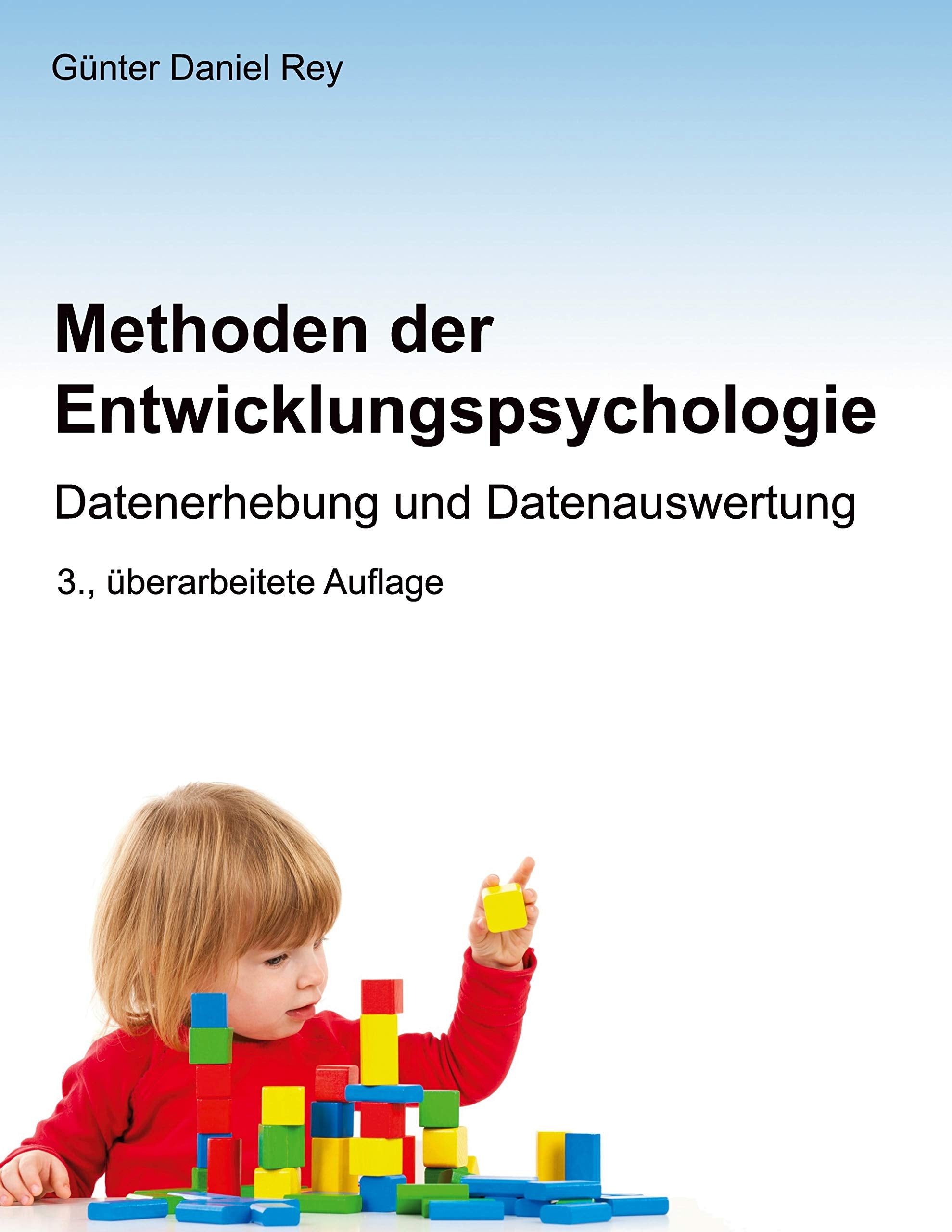 Methoden der Entwicklungspsychologie: Datenerhebung und Datenauswertung Social Sciences