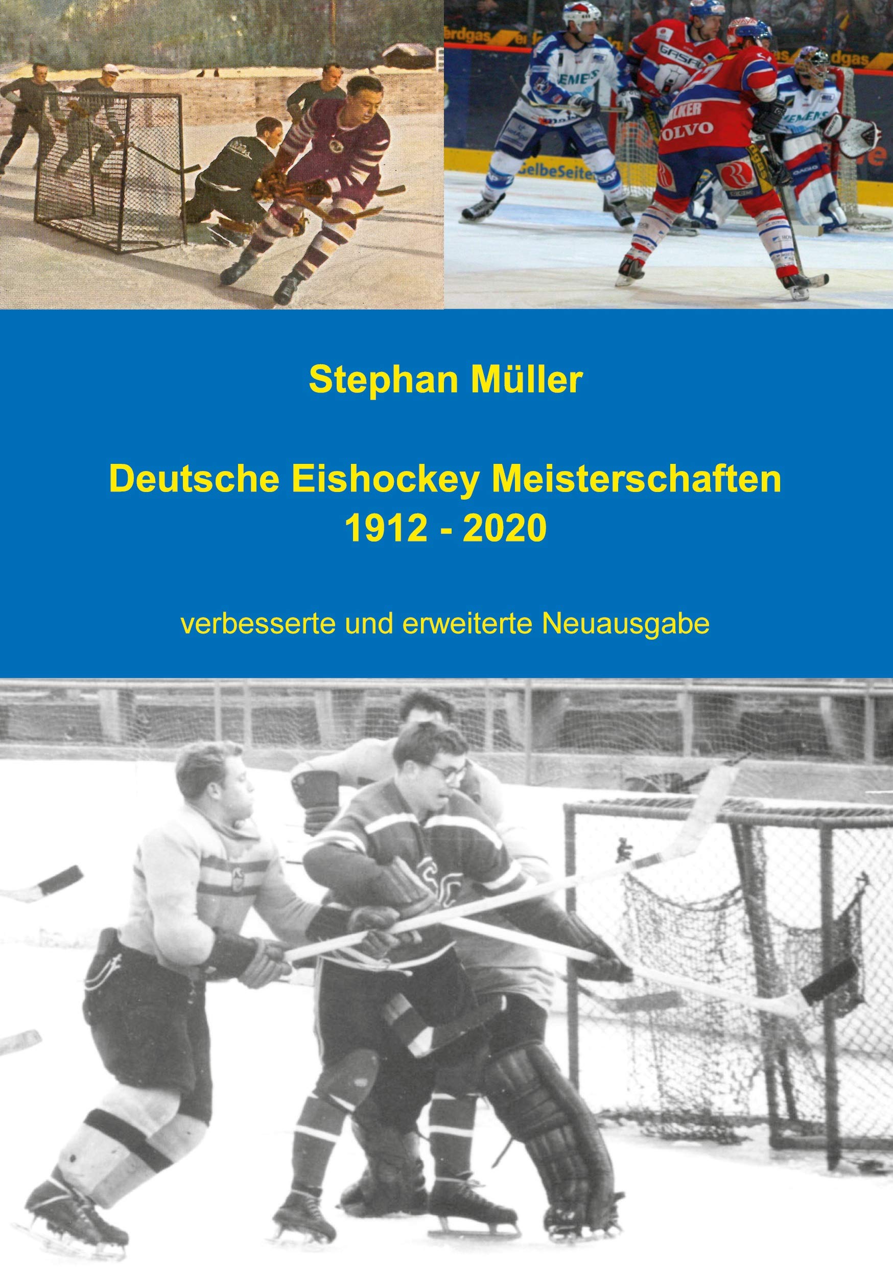 Deutsche Eishockey Meisterschaften 1912 - 2020: verbesserte und erweiterte Neuausgabe Leisure & Fun