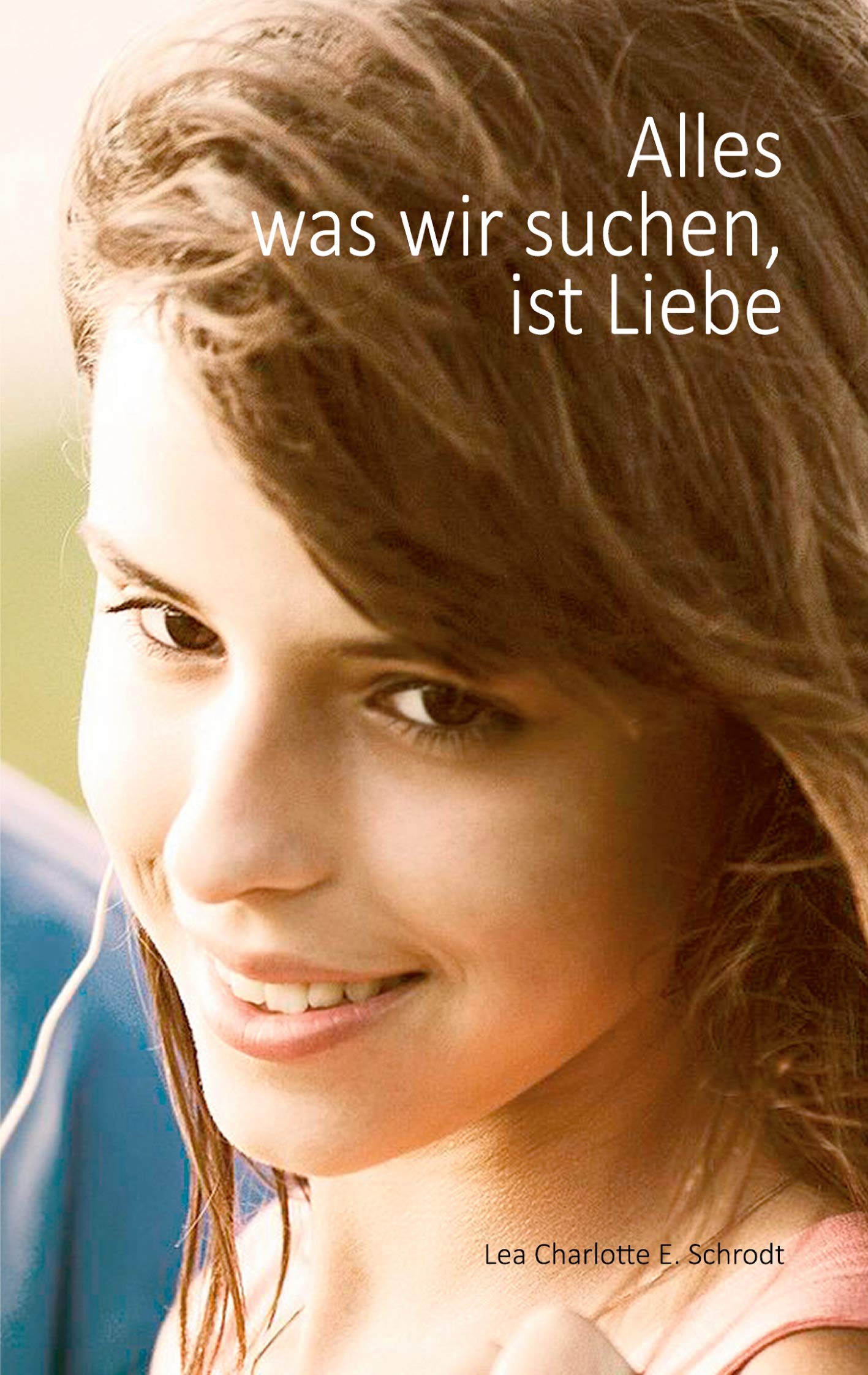 Alles was wir suchen, ist Liebe Contemporary literature
