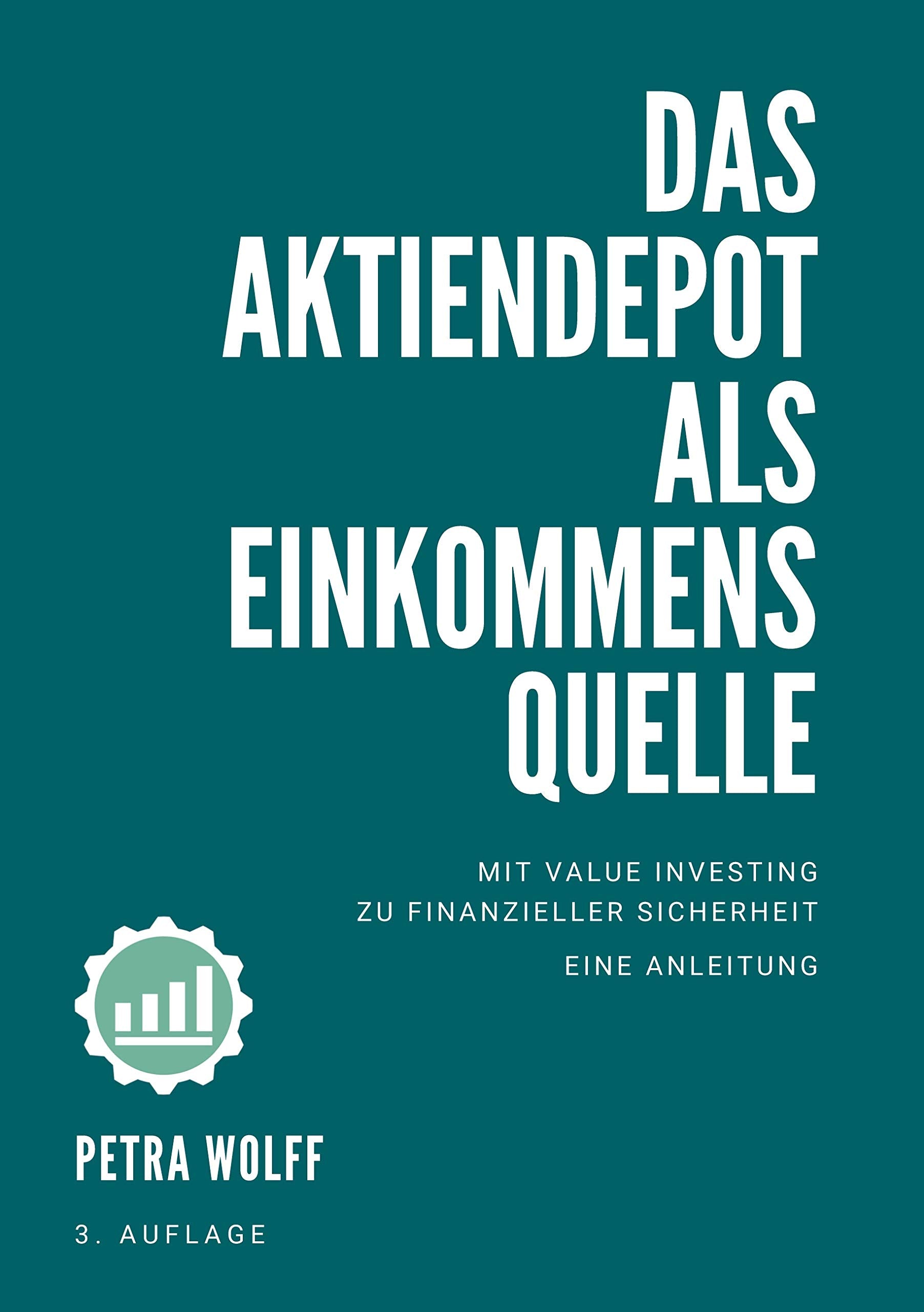Das Aktiendepot als Einkommensquelle: Mit Value Investing zu finanzieller Sicherheit. Eine Anleitung. Law