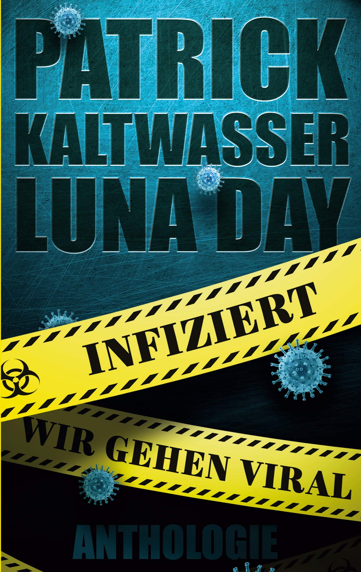 Infiziert - Wir gehen viral Essays & Short Stories