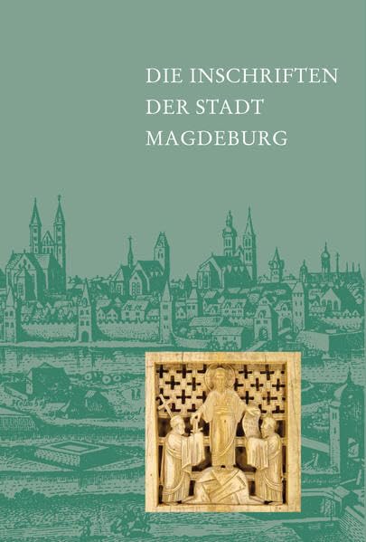 Die Inschriften der Stadt Magdeburg (Die Deutschen Inschriften) Books