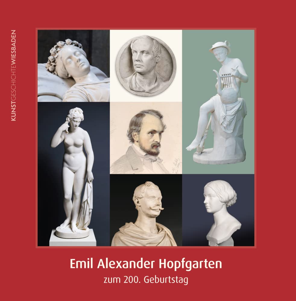 Emil Alexander Hopfgarten: zum 200. Geburtstag (Kunstgeschichte Wiesbaden) Film, Art & Culture