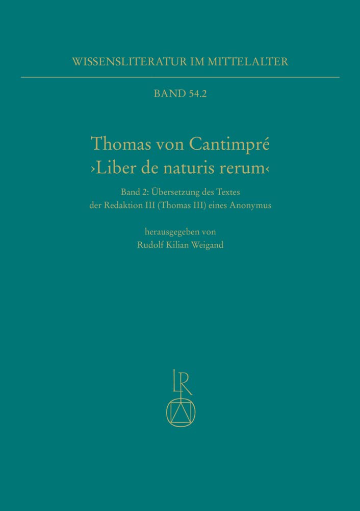 Thomas von Cantimpré ›Liber de naturis rerum‹: Übersetzung des Textes der Redaktion III (Thomas III) eines Anonymus (Wissensliteratur im Mittelalter) Books