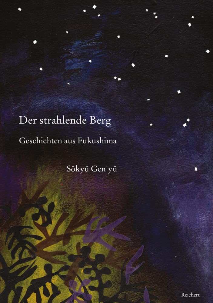 Der strahlende Berg: Geschichten aus Fukushima Poetry