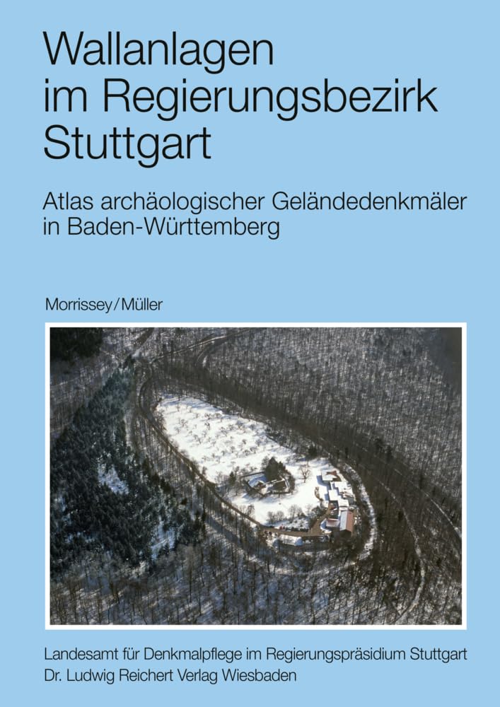 Vor- und frühgeschichtliche Befestigungen 28: Wallanlagen im Regierungsbezirk Stuttgart (Atlas archäologischer Geländedenkmäler in Baden-Württemberg) Social Sciences