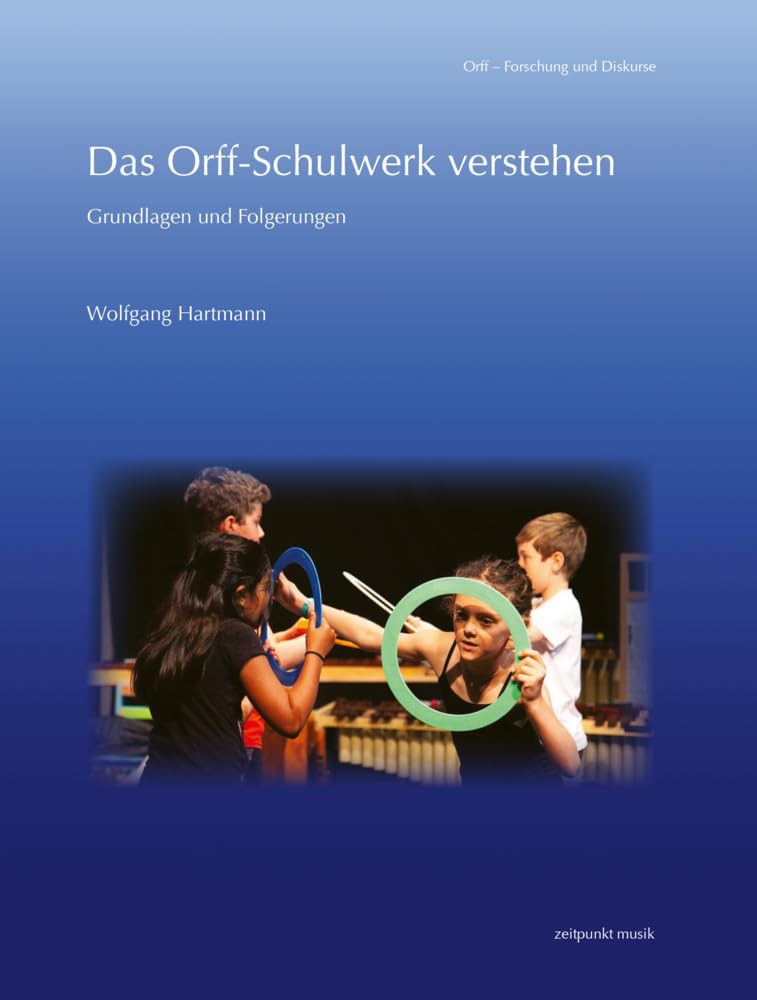 Das Orff-Schulwerk verstehen: Grundlagen und Folgerungen (zeitpunkt musik) Medicine