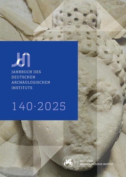Jahrbuch des Deutschen Archäologischen Instituts 140, 2025 Film, Art & Culture