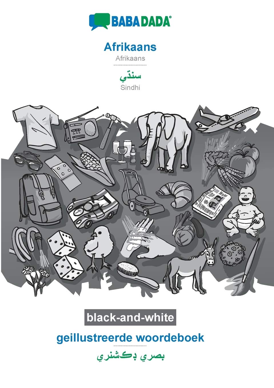 Afrikaans - Sindhi (in perso-arabic script), geillustreerde woordeboek, BW: BABADADA Afrikaans - Sindhi (in perso-arabic script), visual dictionary, BW Foreign Languages ​​& Dictionaries