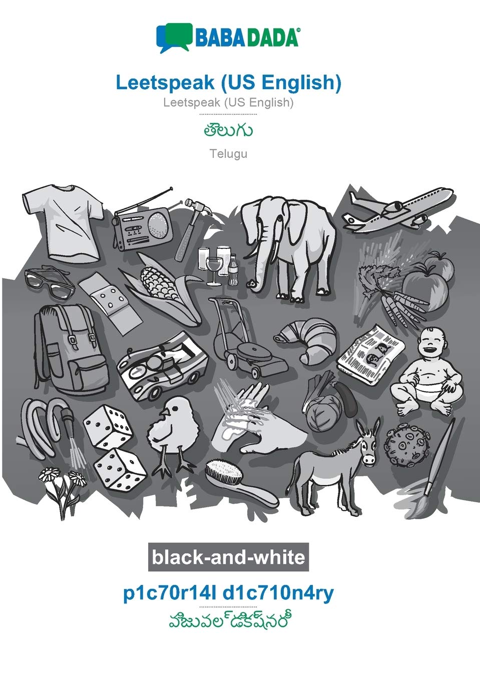 BABADADA black-and-white, Leetspeak (US English) - Telugu (in telugu script), p1c70r14l d1c710n4ry - visual dictionary (in telugu script) Learning & Reference