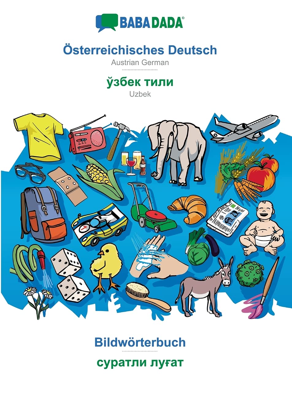 BABADADA, Österreichisches Deutsch - Uzbek (in cyrillic script), Bildwörterbuch - visual dictionary (in cyrillic script) Foreign Languages ​​& Dictionaries