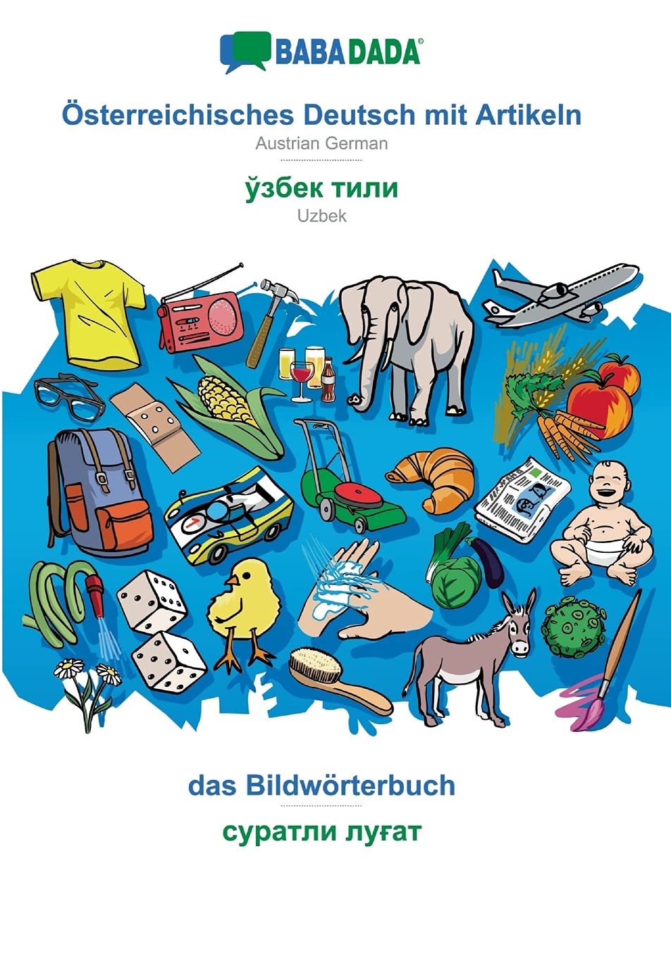 BABADADA, Österreichisches Deutsch mit Artikeln - Uzbek (in cyrillic script), das Bildwörterbuch - visual dictionary (in cyrillic script) Foreign Languages ​​& Dictionaries