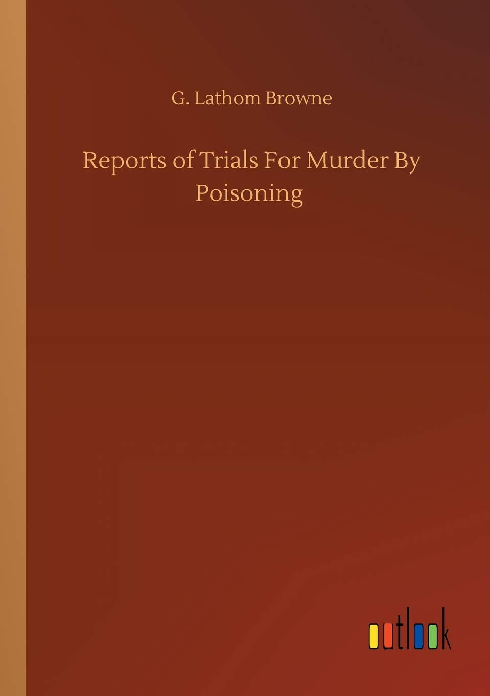 Reports of Trials For Murder By Poisoning book