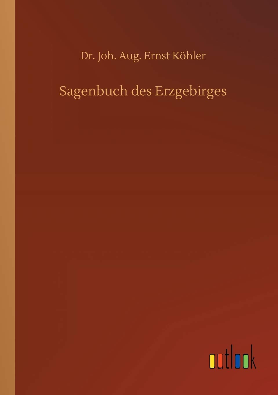 Sagenbuch des Erzgebirges Classics