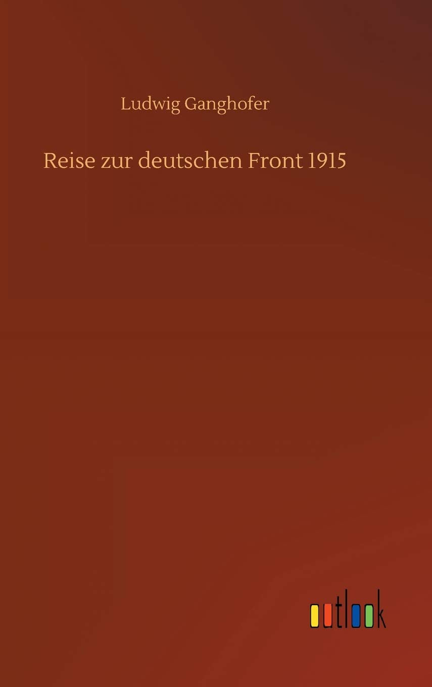 Reise zur deutschen Front 1915 Classics