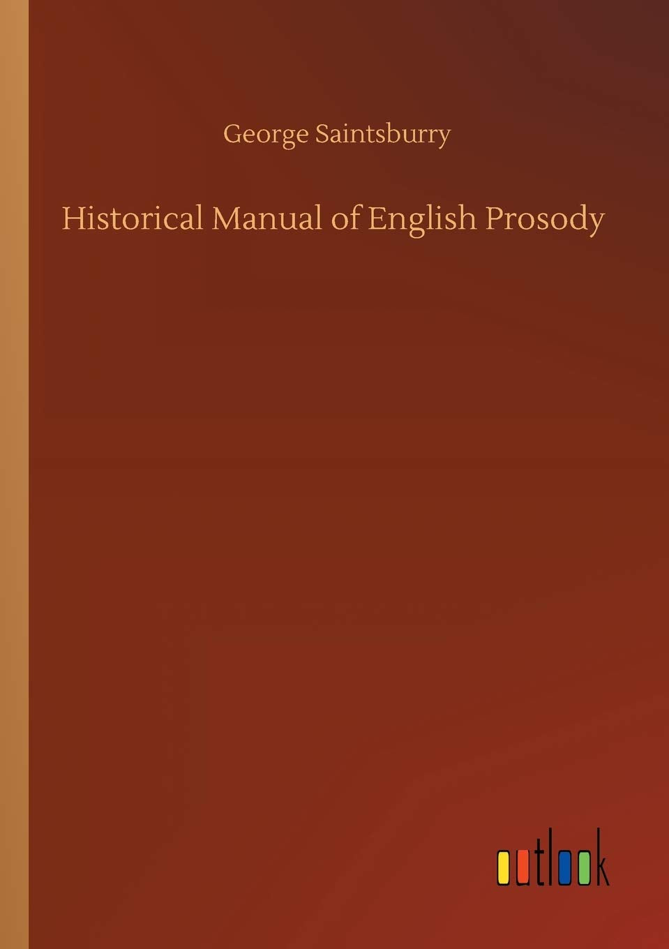 Historical Manual of English Prosody Classics