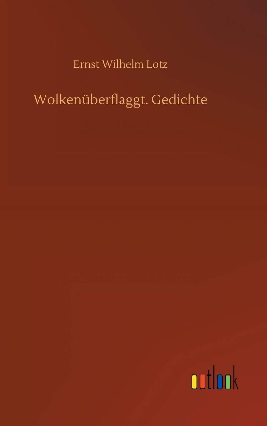 Wolkenüberflaggt. Gedichte Classics