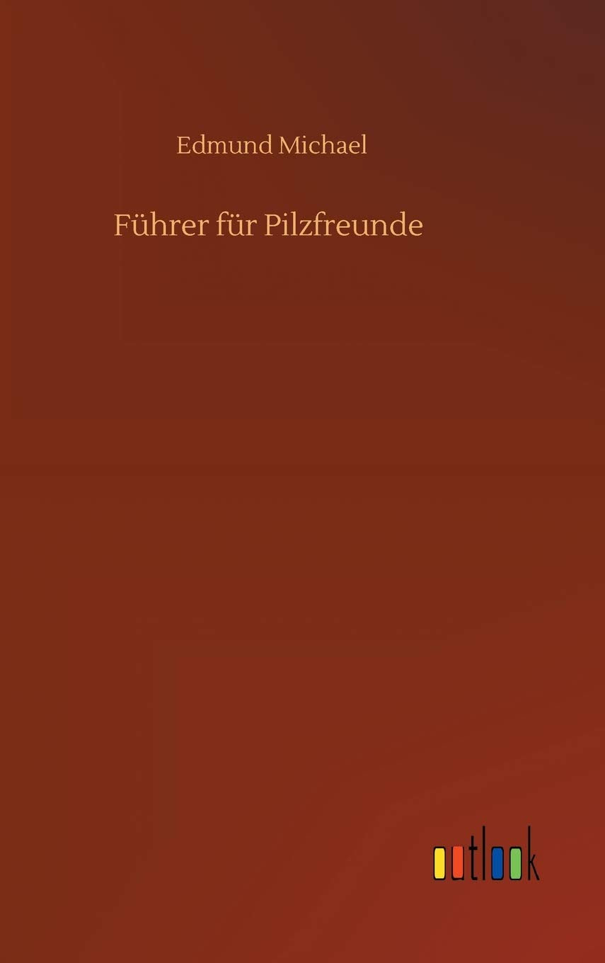Führer für Pilzfreunde Classics